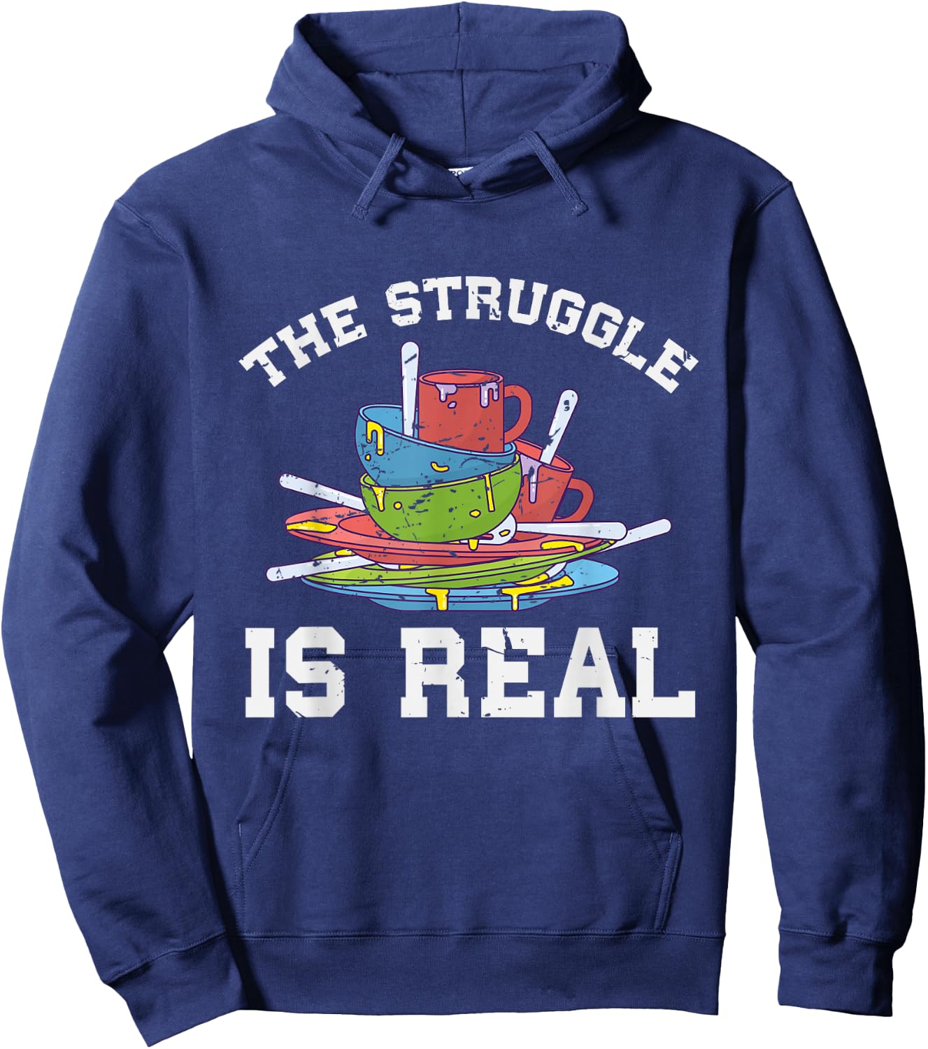 Funny Dishwasher The Struggle is Real Gift Hoodie - Hoodie | Navy