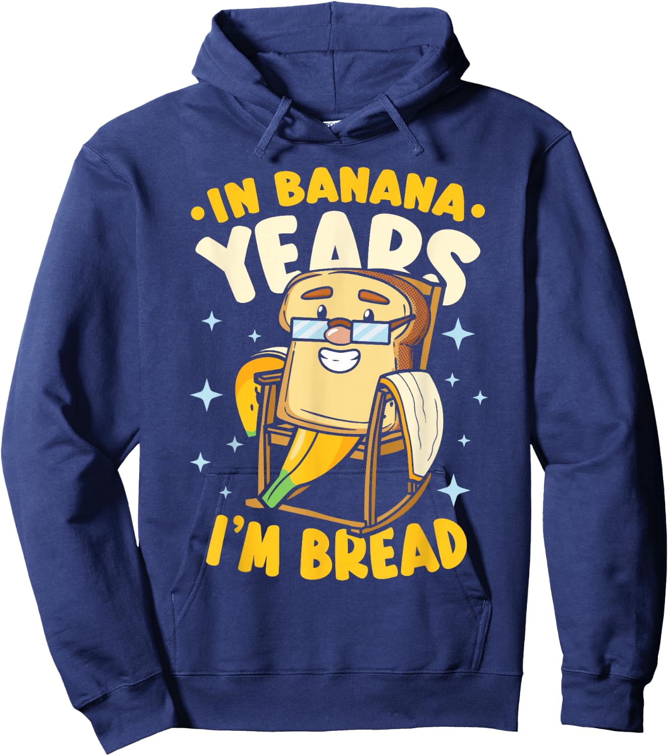 In Banana Years I'm Bread Banana Bread Hoodie - Hoodie | Navy