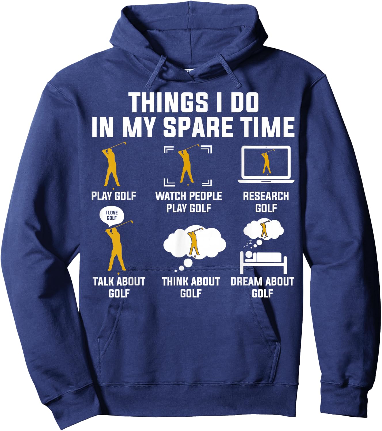 Things I Do In My Spare Time Play Golf Hoodie - Hoodie | Navy