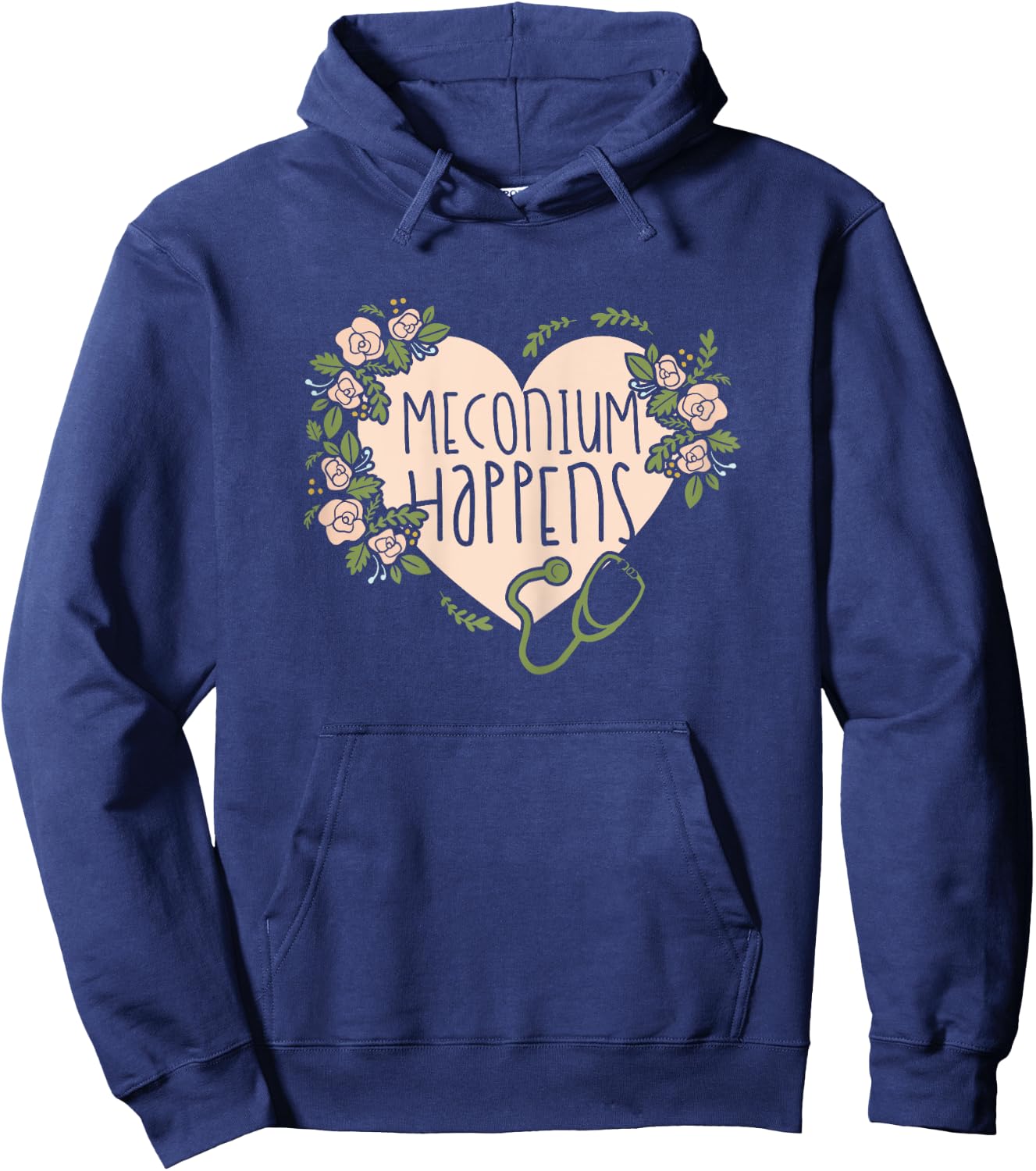 Midwife Doula - Midwifery Meconium Happens Hoodie - Hoodie | Navy