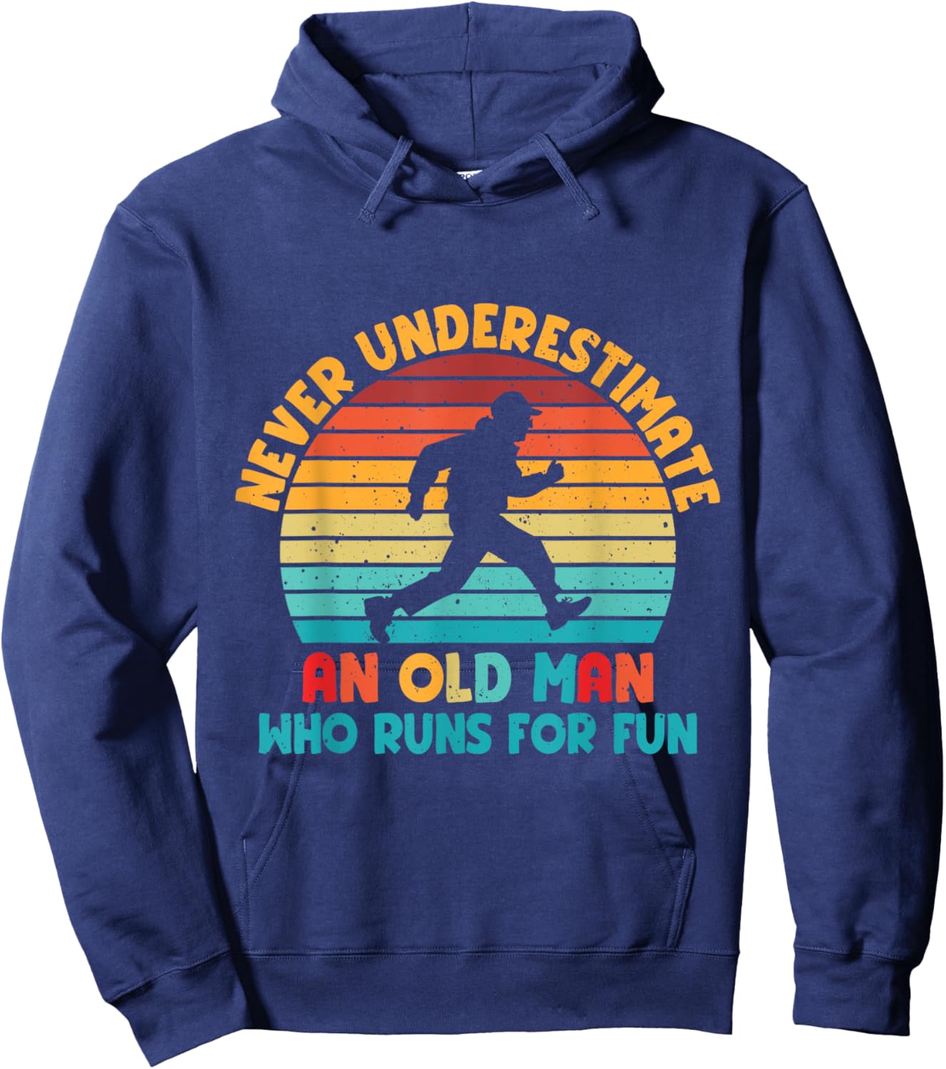 Never Underestimate An Old Man Who Runs For Fun Hoodie - Hoodie | Navy