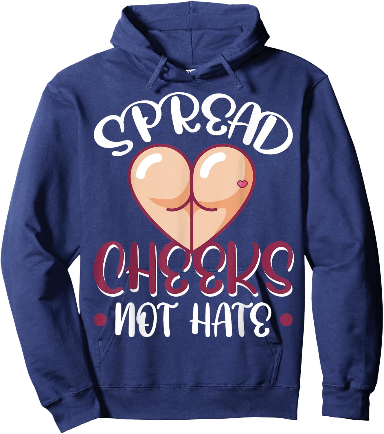 Spread Cheeks Not Hate Hoodie - Hoodie | Navy