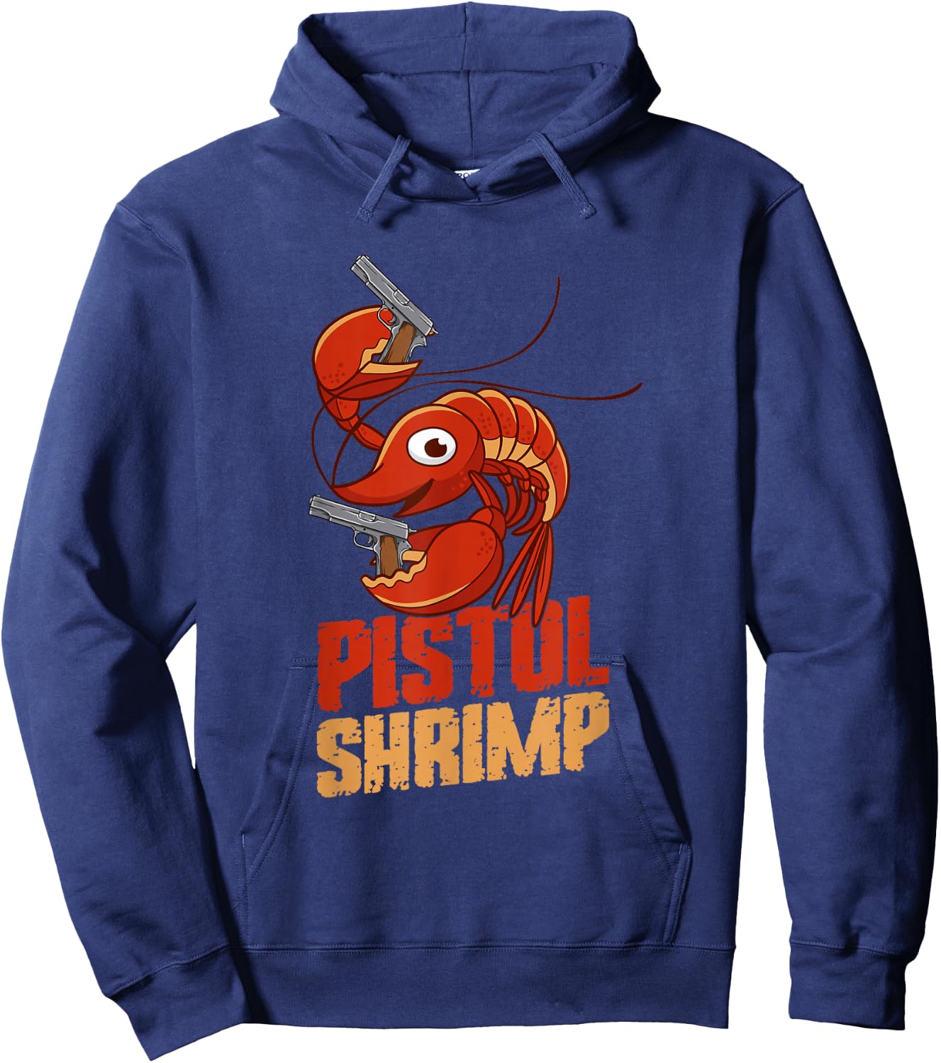 Pistol Shrimp, Funny Shrimp Quotes. Shrimp Hoodie - Hoodie | Navy