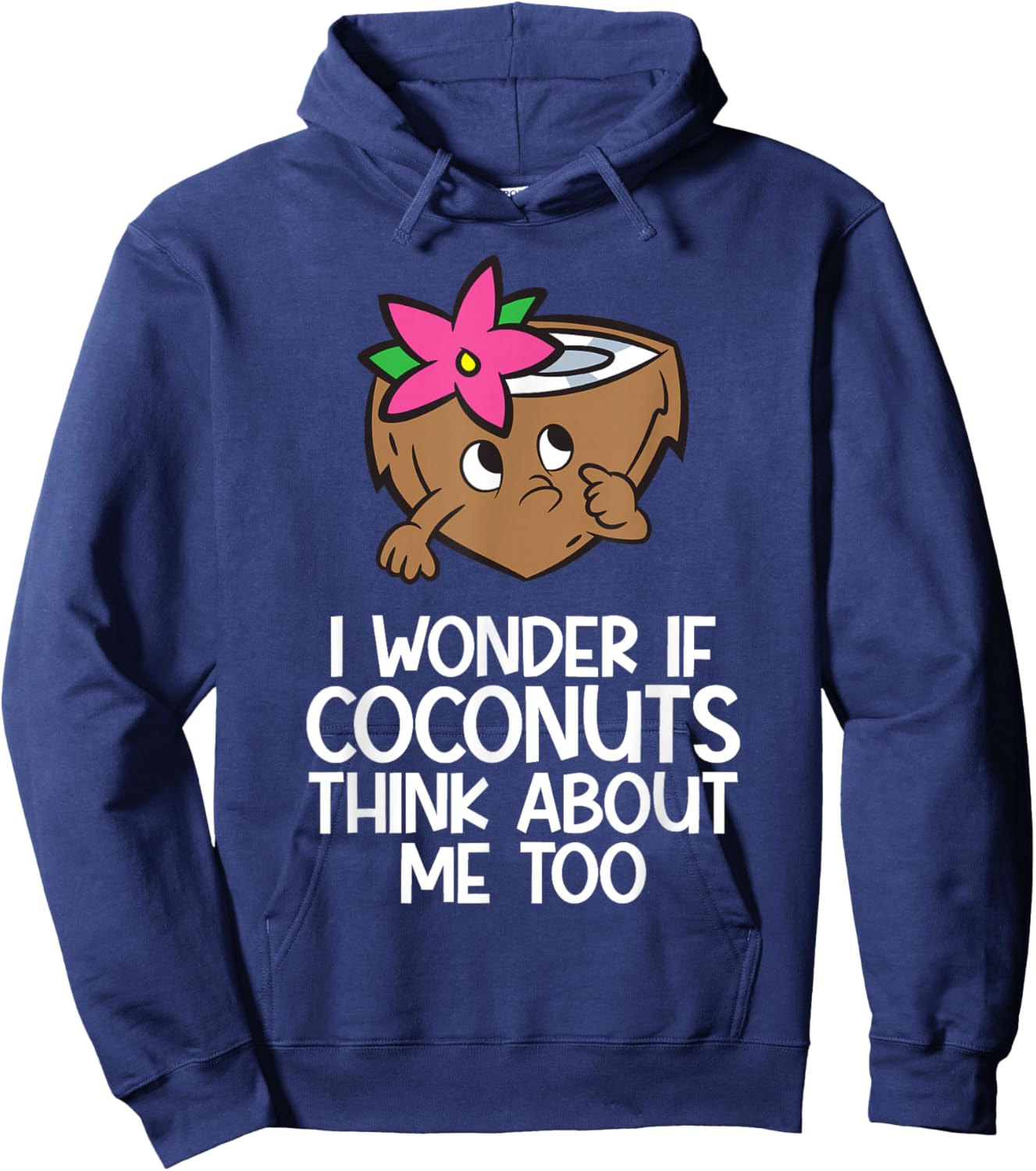 I Wonder If Coconuts Think About Me Too Hoodie - Hoodie | Navy