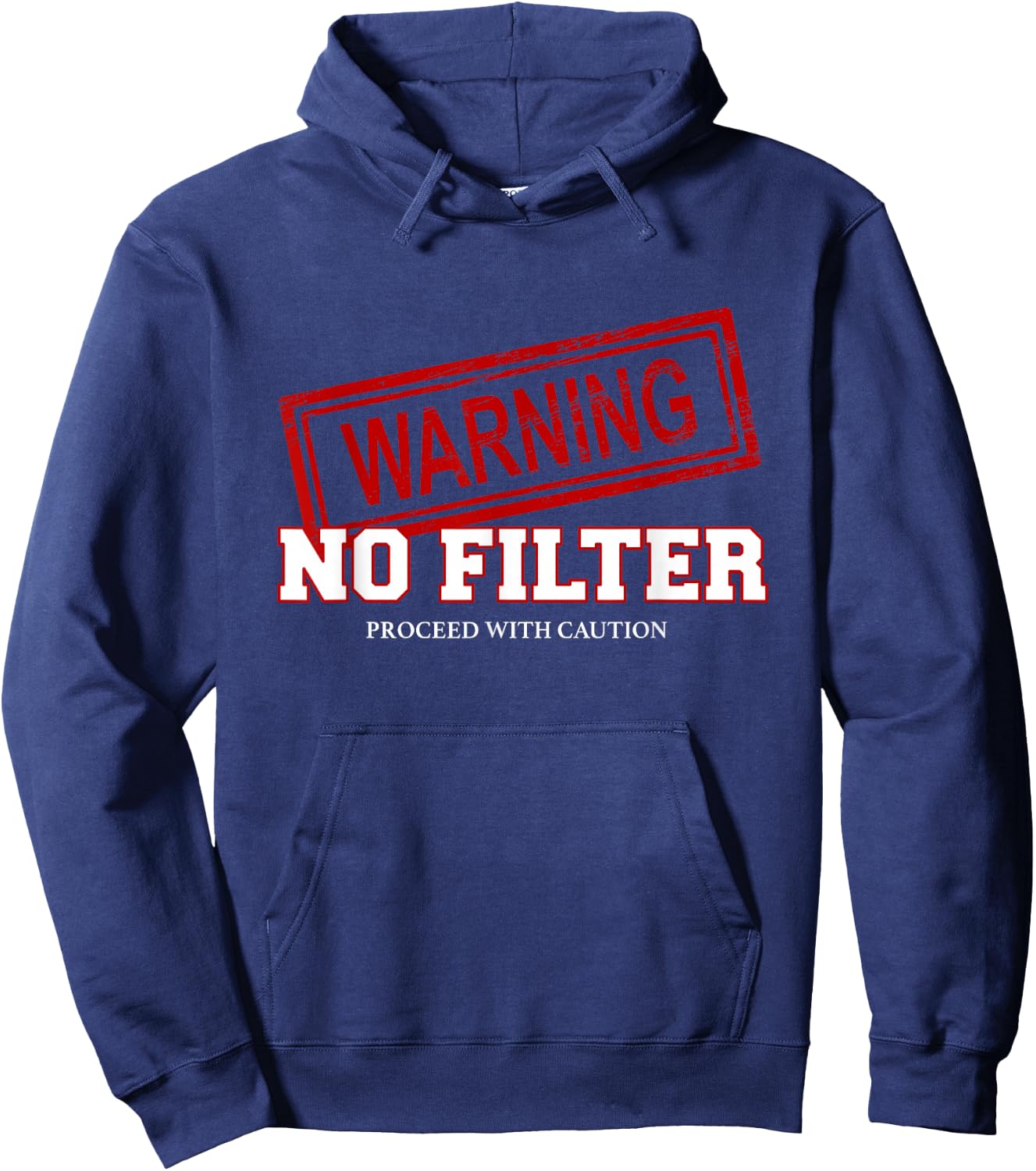 Warning No Filter Proceed With Caution Hoodie - Hoodie | Navy