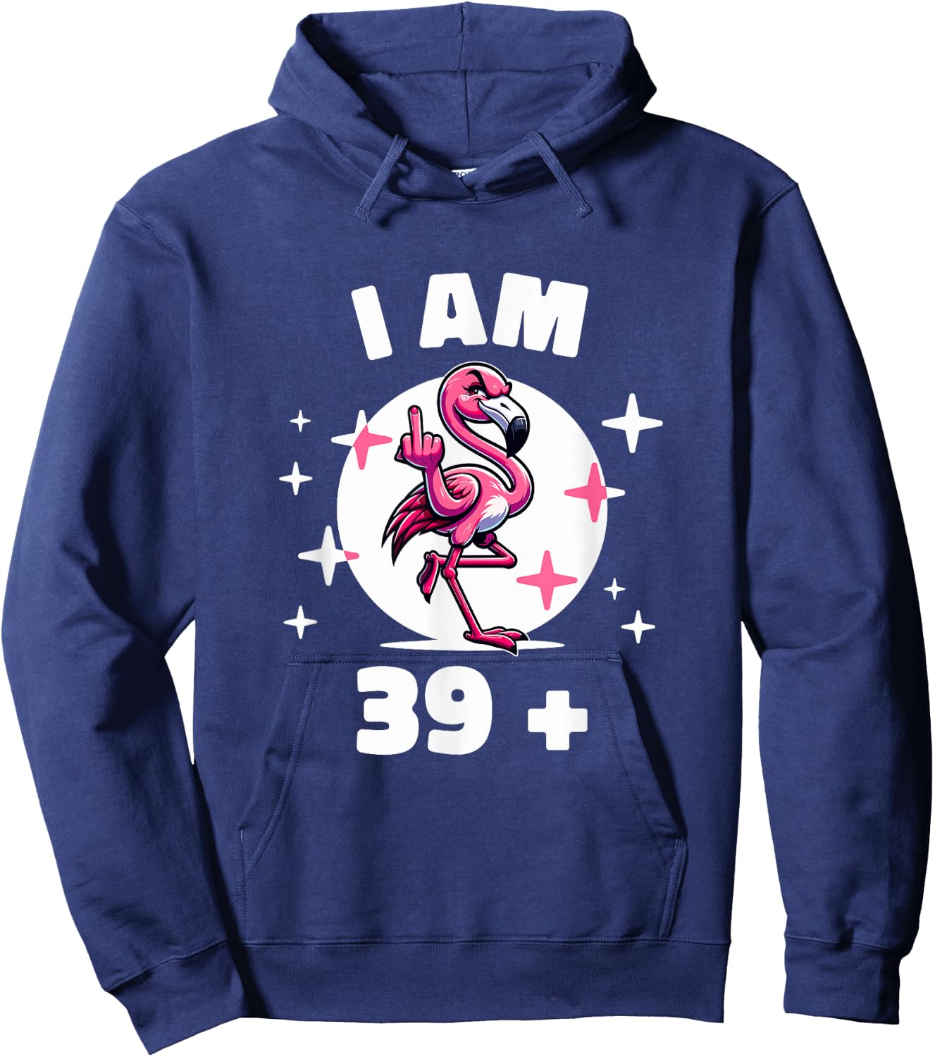 I'm 39 plus Flamingo Middle Finger Hoodie - Hoodie | Navy