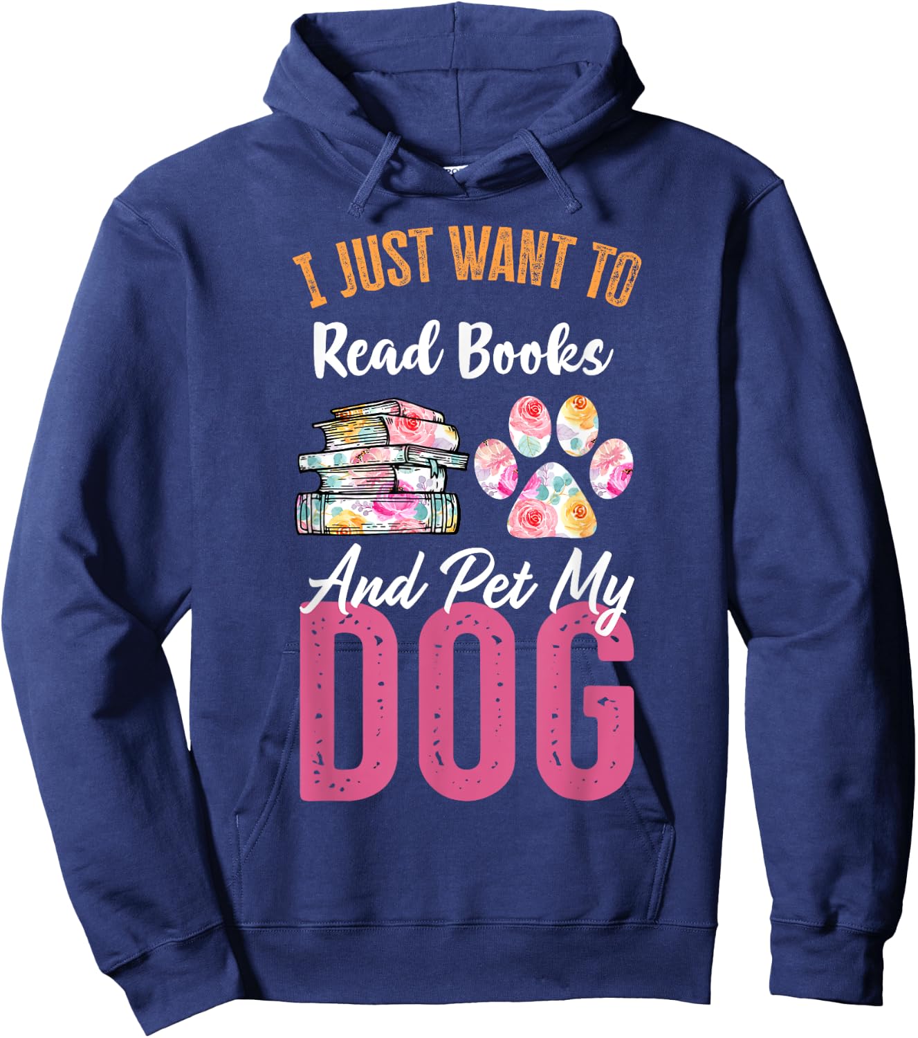 I Just Want to Read Books and Pet my Dog Hoodie - Hoodie | Navy
