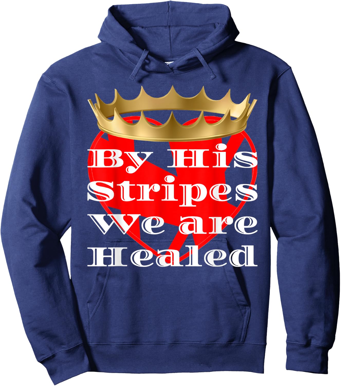 By His Stripes We Are Healed Religious Hoodie - Hoodie | Navy