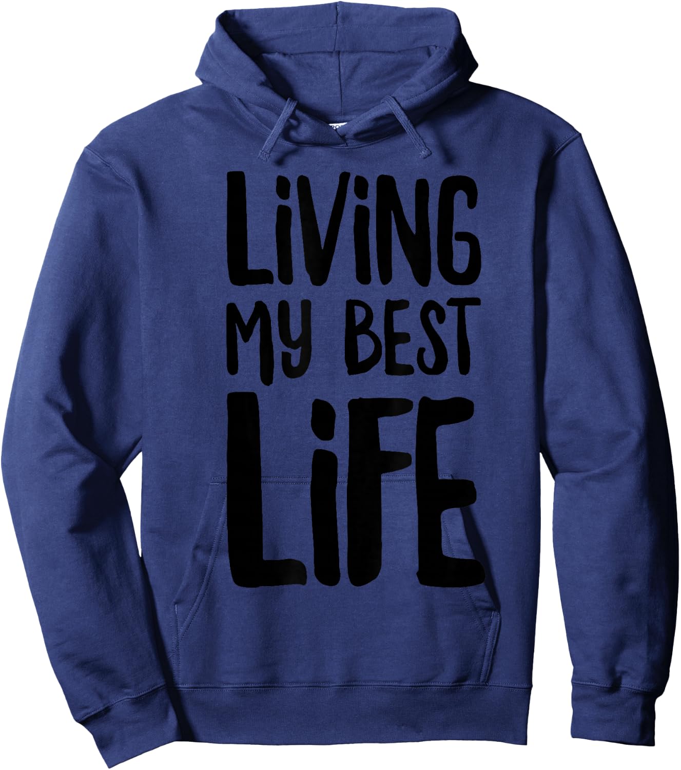 I'm Living My Best Life Hoodie - Hoodie | Navy