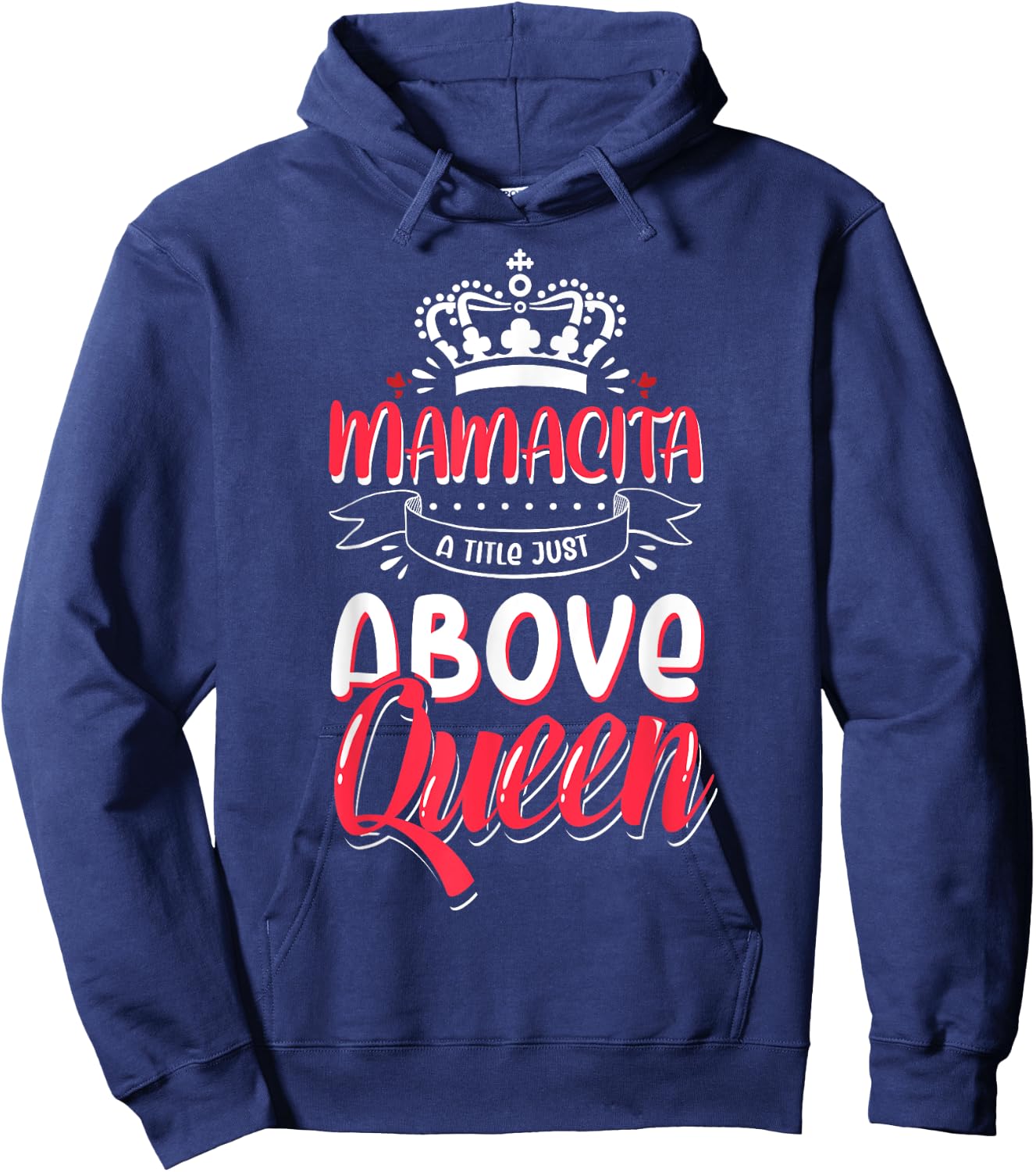 Mamacita Latina Power Above Queen Hoodie - Hoodie | Navy