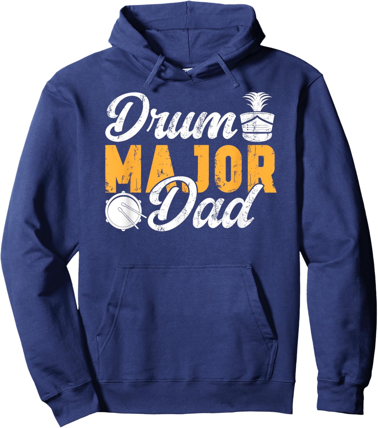 Drum Major Dad Of A Drum Major Father Hoodie - Hoodie | Navy
