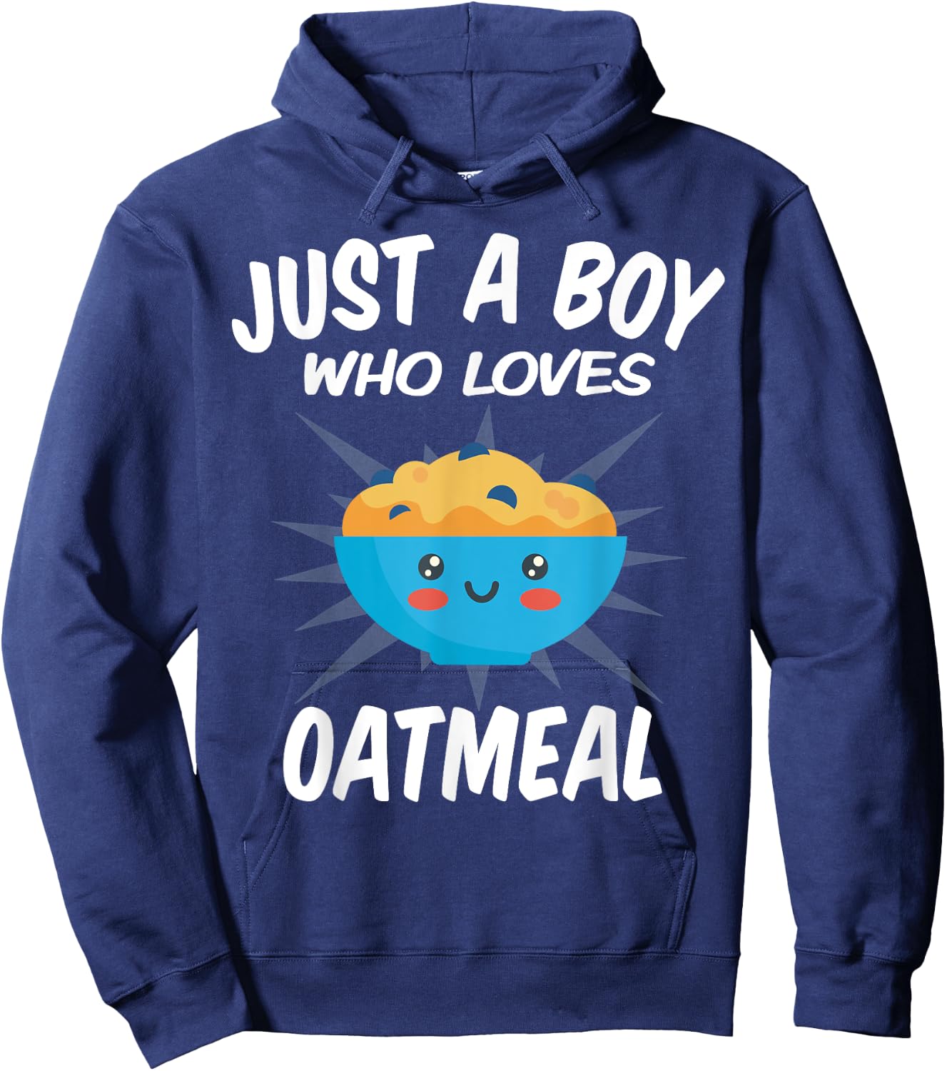 Just A Boy Who Loves Oatmeal – Funny Oatmeal Hoodie - Hoodie | Navy