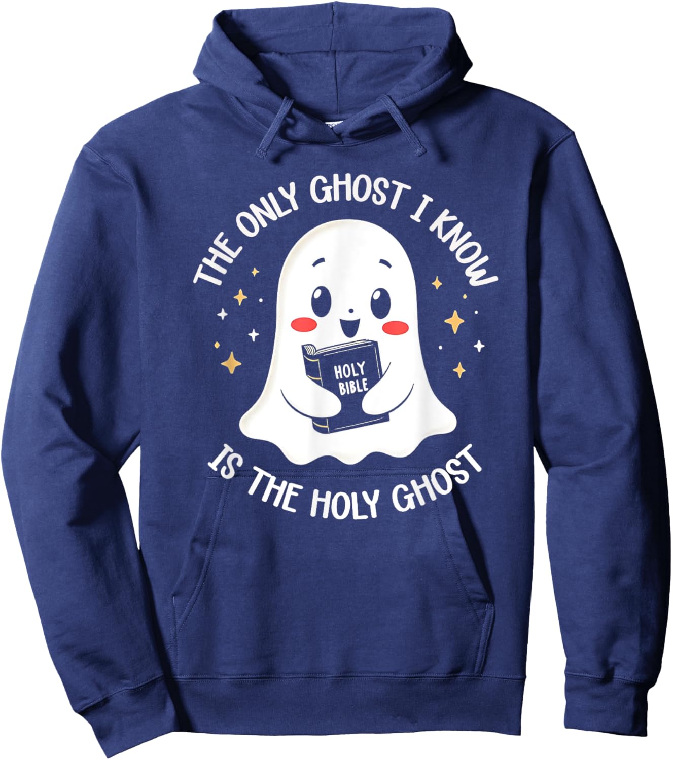 The Only Ghost I Know Is The Holy Ghost Hoodie - Hoodie | Navy