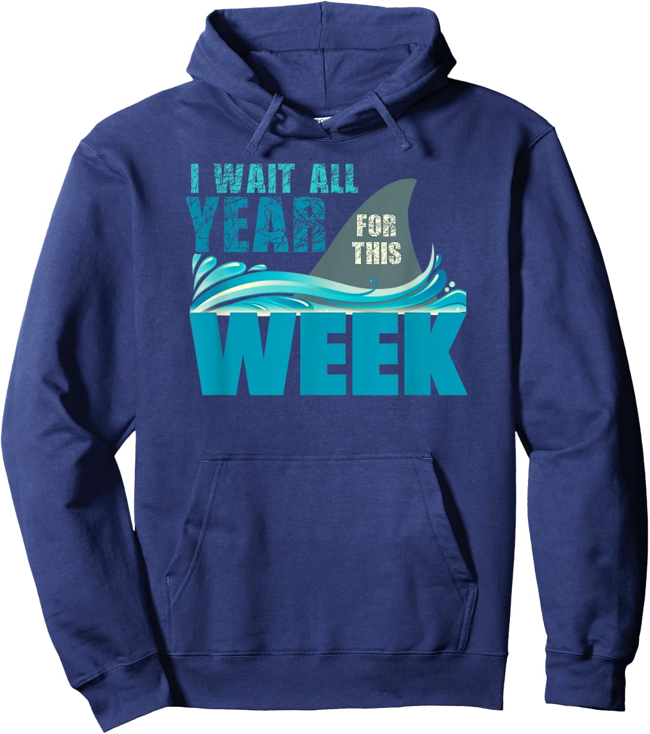 I Wait All Year For This Week Funny Shark Lover Hoodie - Hoodie | Navy