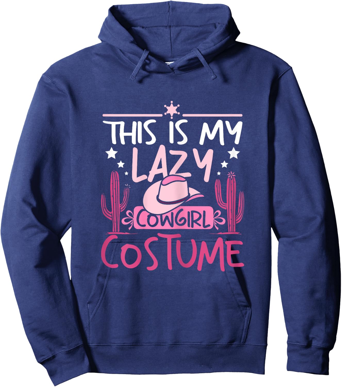 Pink Western this is my lazy cowgirl costume Hoodie - Hoodie | Navy