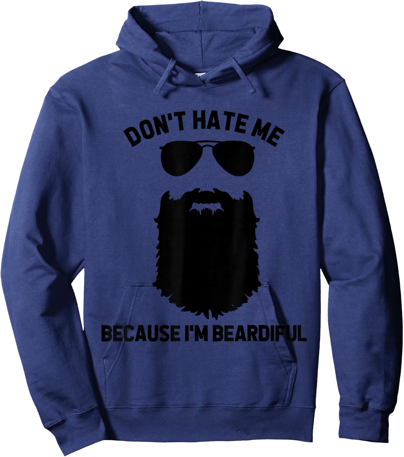 Beard Lover Don't Hate Me Because I'm Beardiful Hoodie - Hoodie | Navy