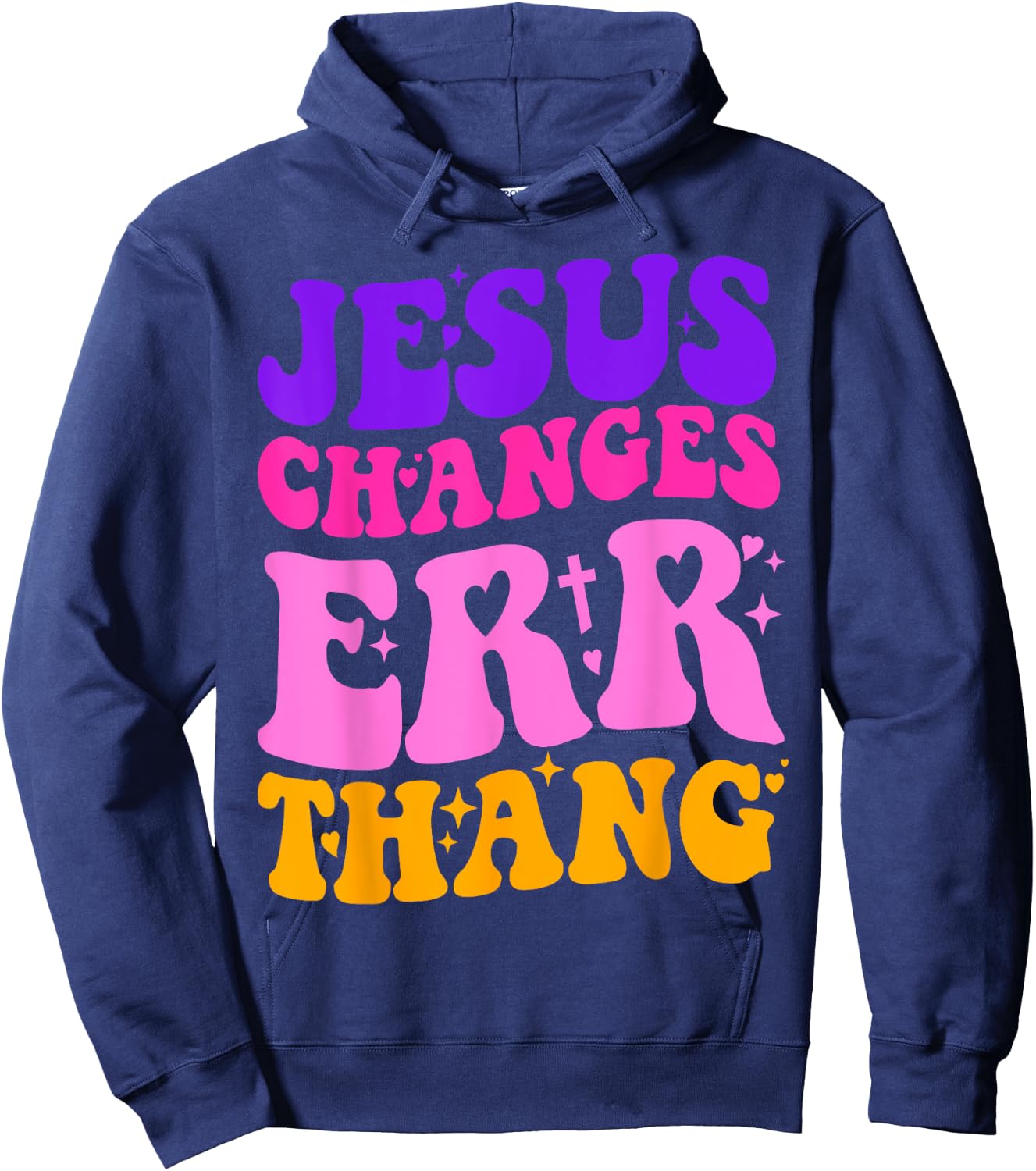 Funny Sarcastic quotes Jesus Changes Err Thang Hoodie - Hoodie | Navy