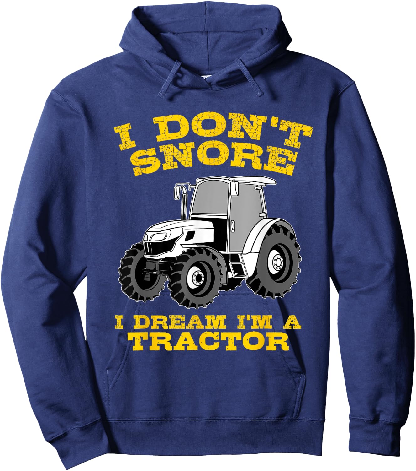 Funny I Don't Snore Tractor Farmer Gift Hoodie - Hoodie | Navy