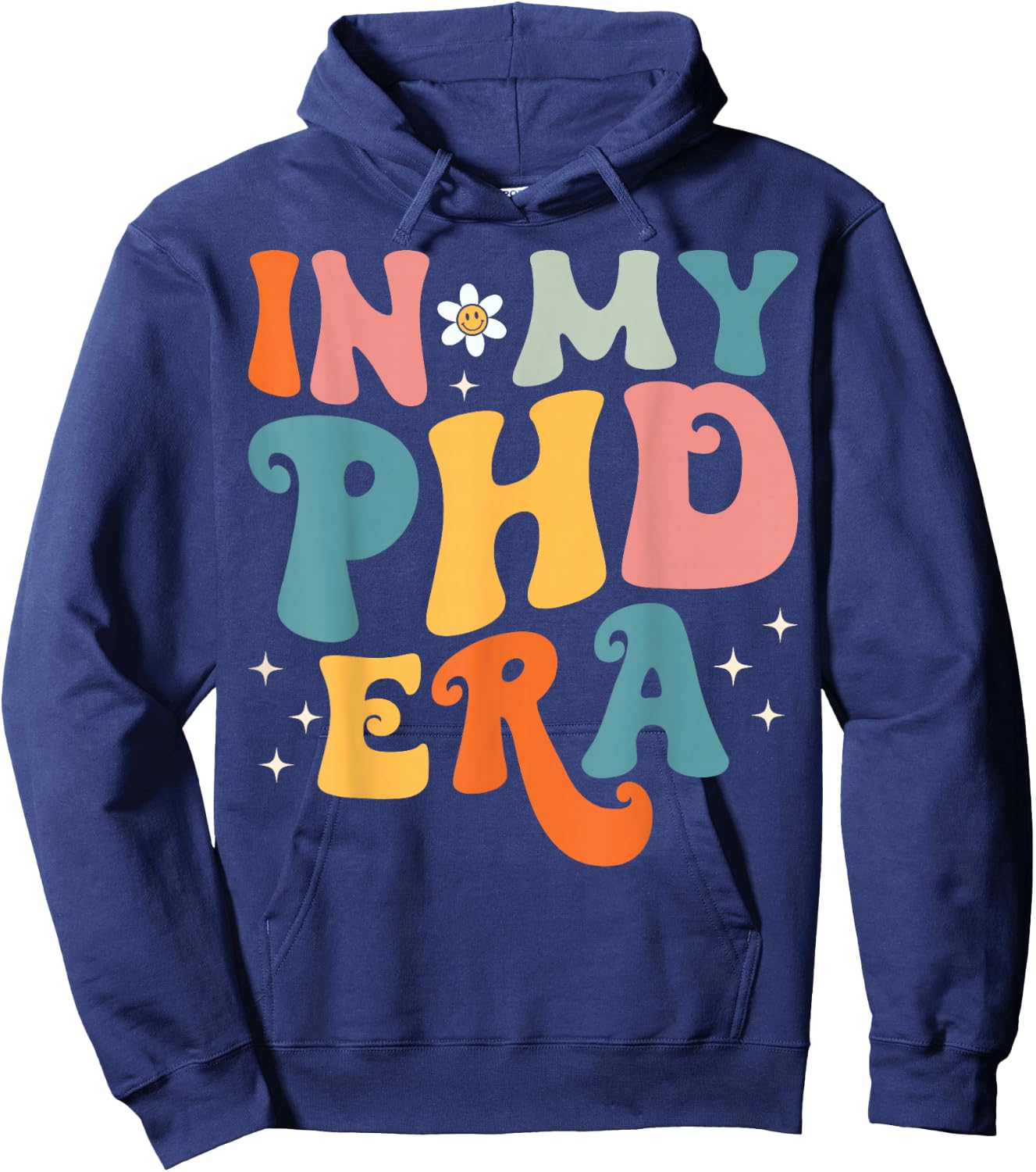 Groovy In My Phd Era Doctorate Graduation Hoodie - Hoodie | Navy