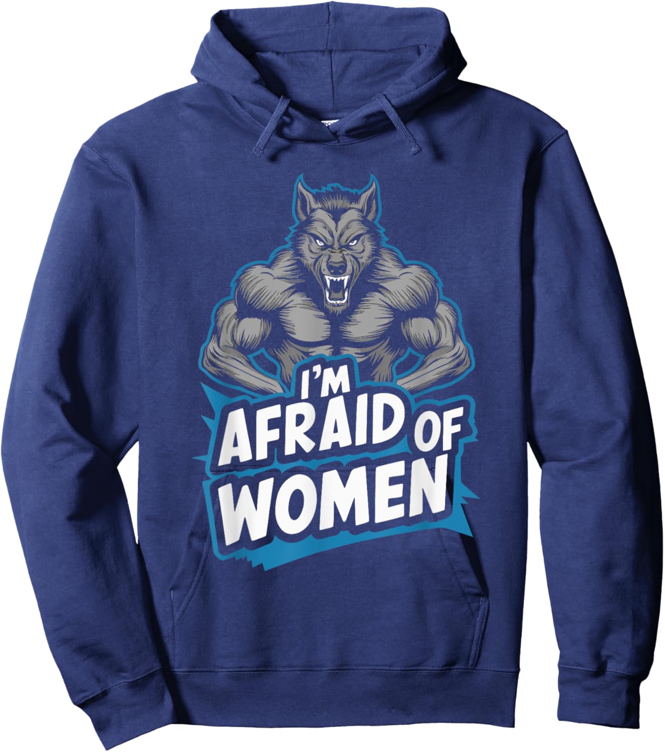 I'm Afraid Of Women Werewolf Hoodie - Hoodie | Navy