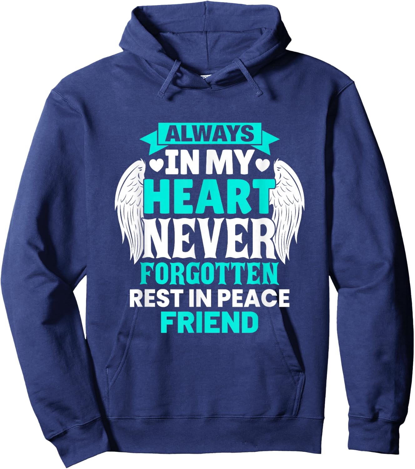 Friend In Heaven Family Member Memorial Hoodie - Hoodie | Navy