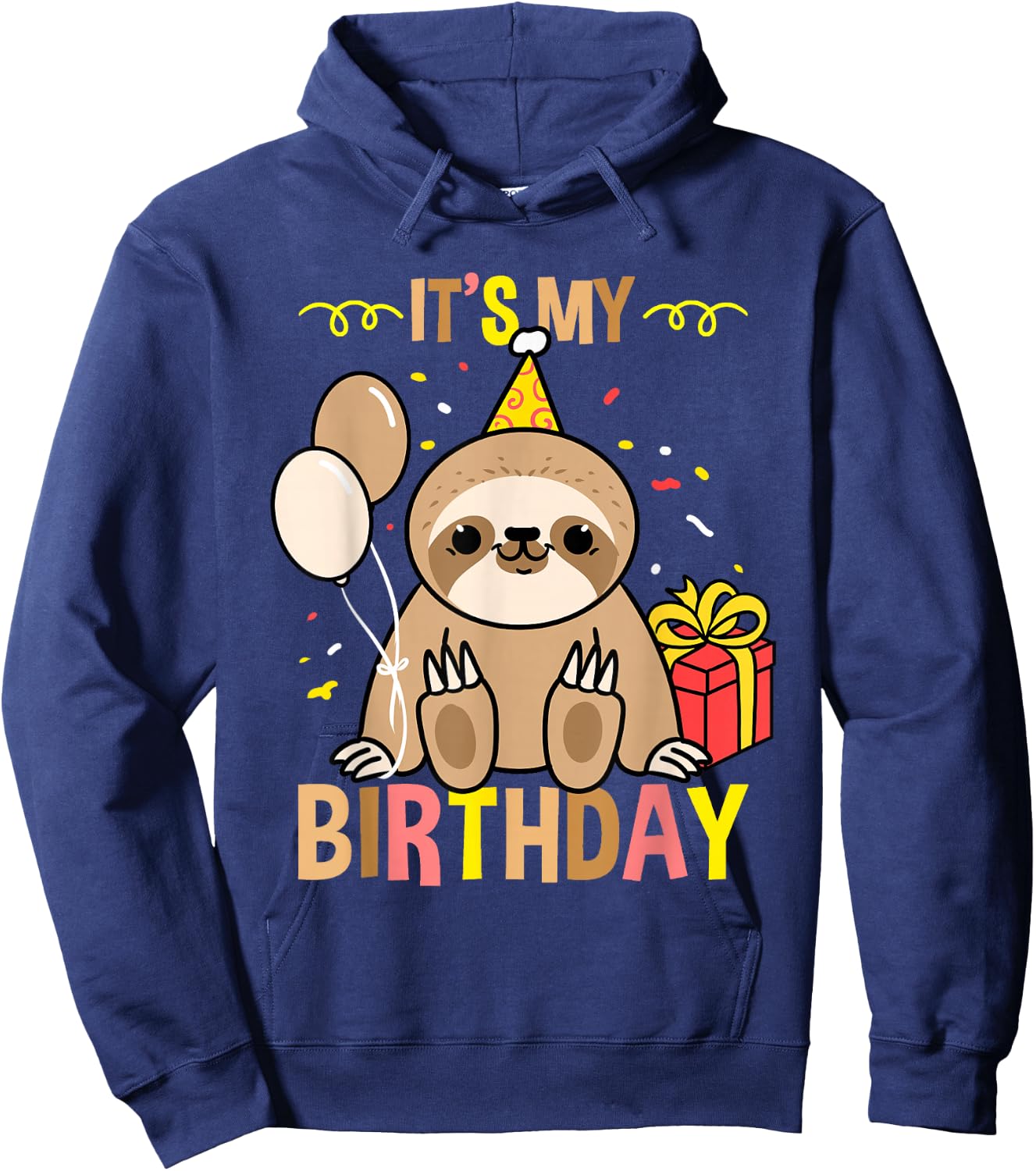 Its My Birthday Sloth Lover Hoodie - Hoodie | Navy
