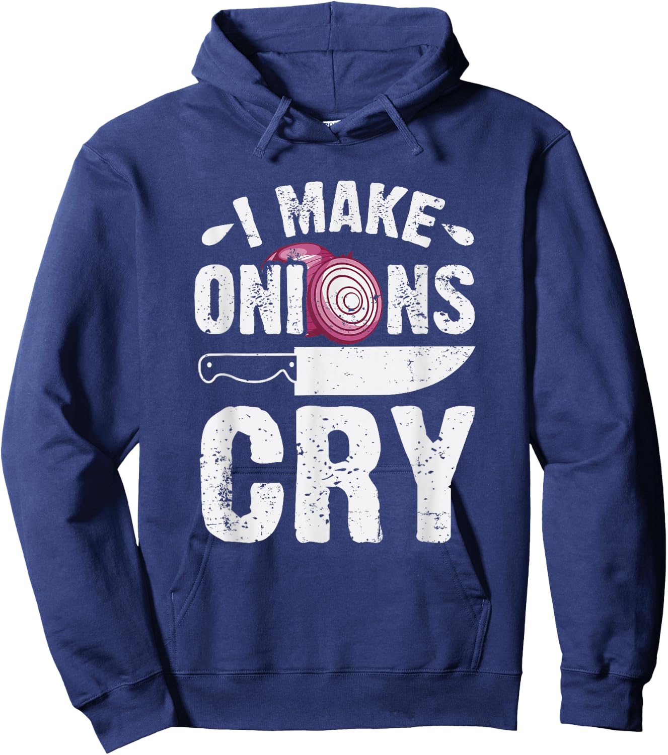 I Make Onions Cry Funny Home Cook Chef Hoodie - Hoodie | Navy