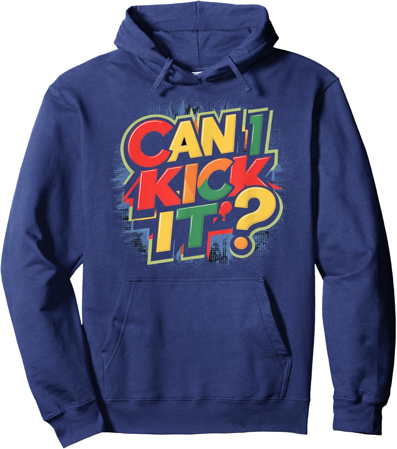 Can I Kick It? Hoodie - Hoodie | Navy