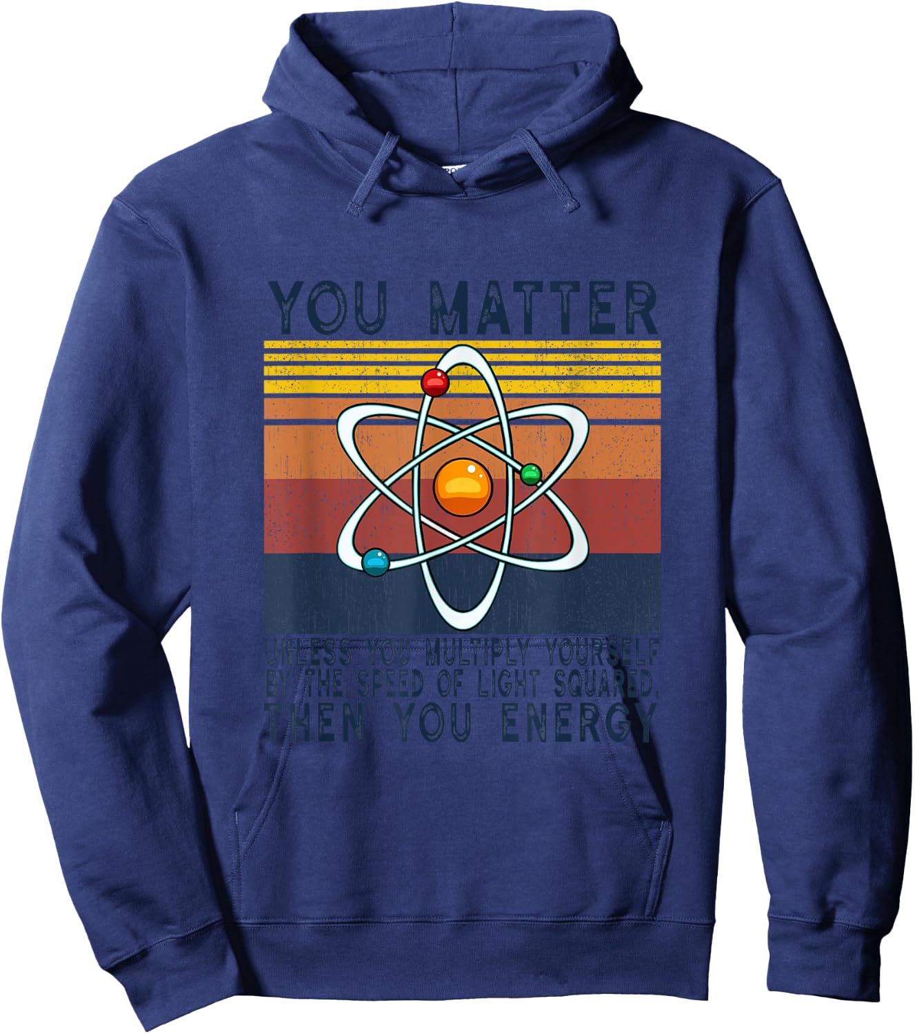 You Matter Unless You Multiply Then You Energy Hoodie - Hoodie | Navy