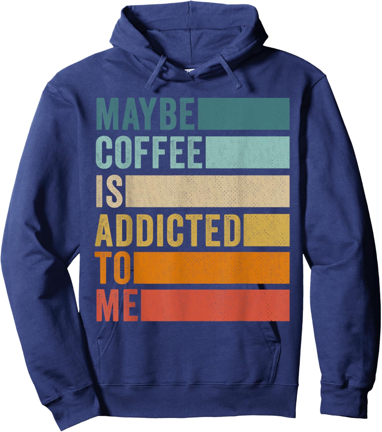 Maybe Coffee Is Addicted to Me Hoodie - Hoodie | Navy