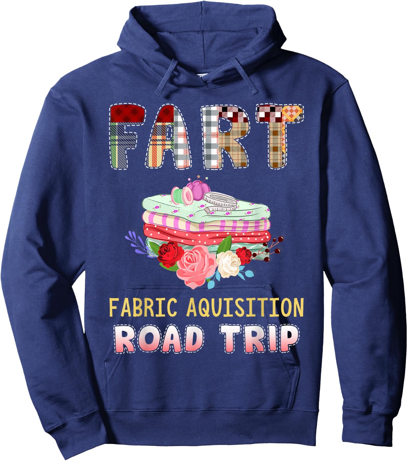 Funny Quilting Fabric Acquisition Road Trip Hoodie - Hoodie | Navy