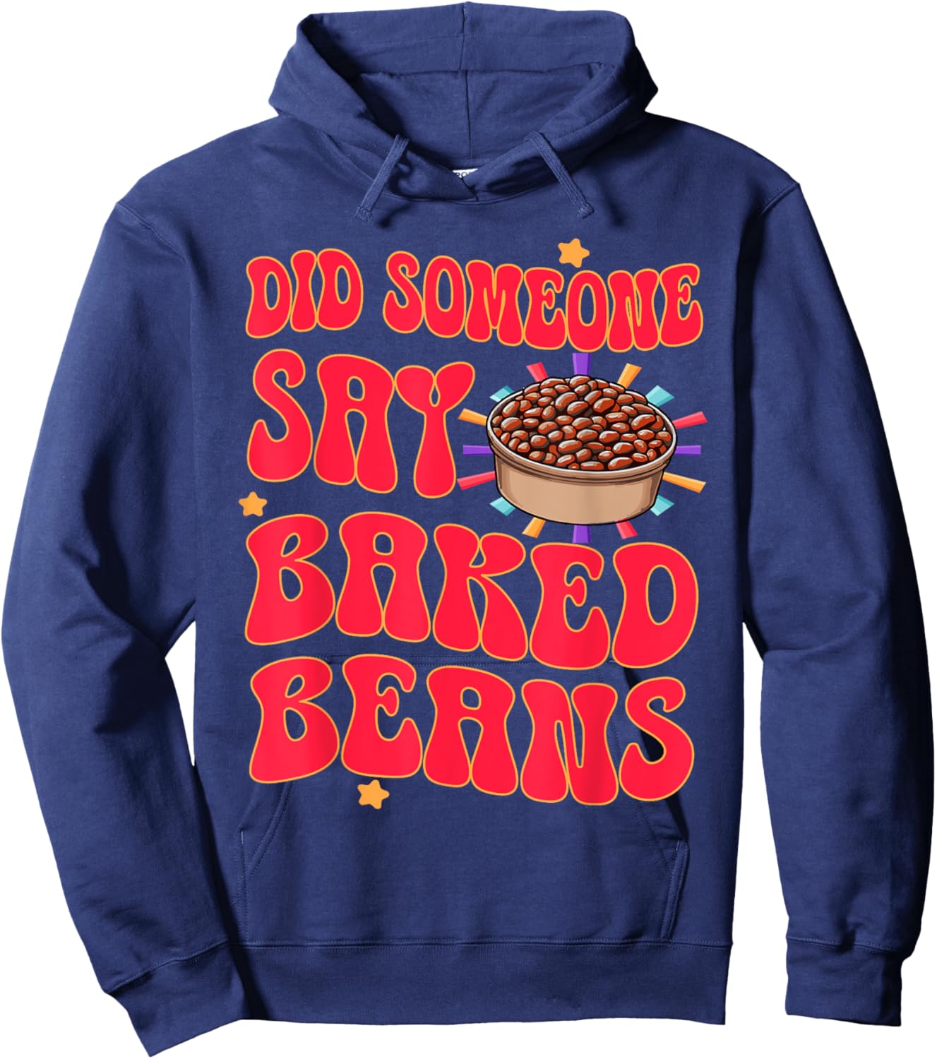 Did Someone Say Baked Beans Hoodie - Hoodie | Navy