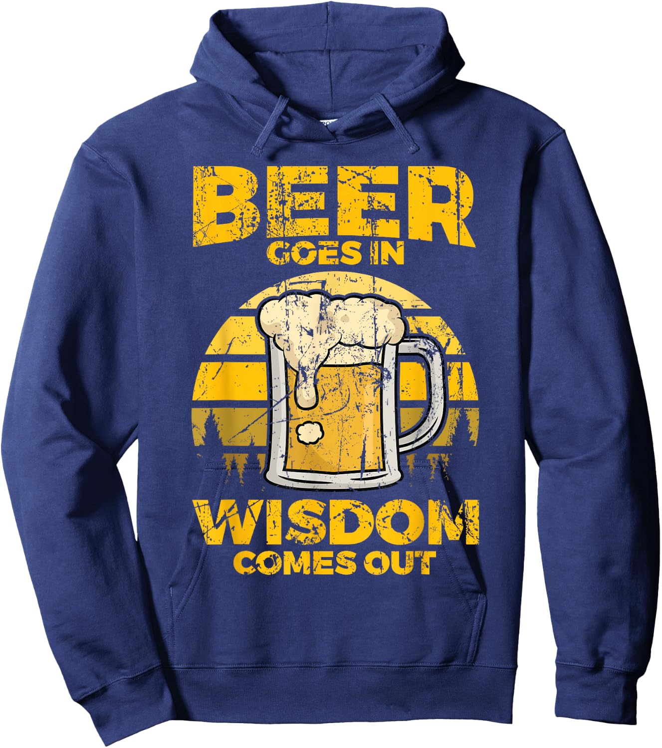 Beer Goes In Wisdom Comes Out - Beer Lover Hoodie - Hoodie | Navy