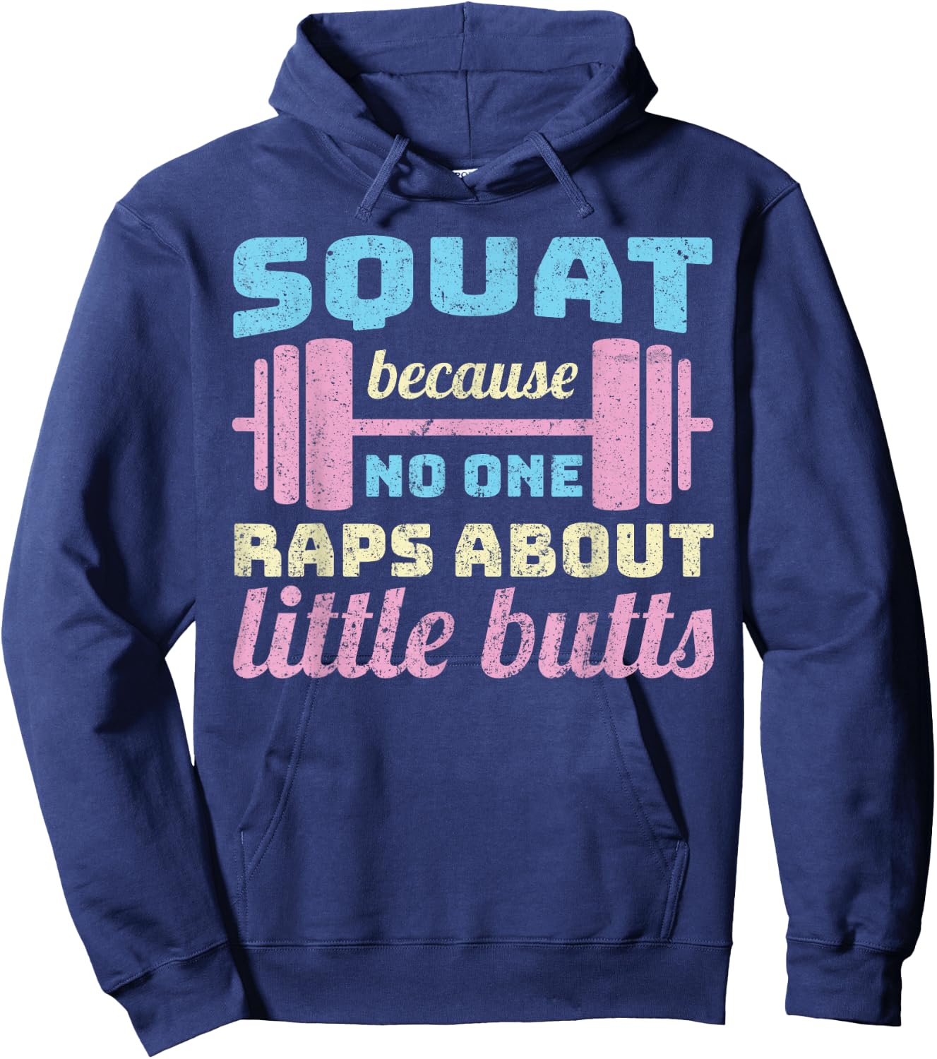Squats because noone raps about - funny squat Hoodie - Hoodie | Navy