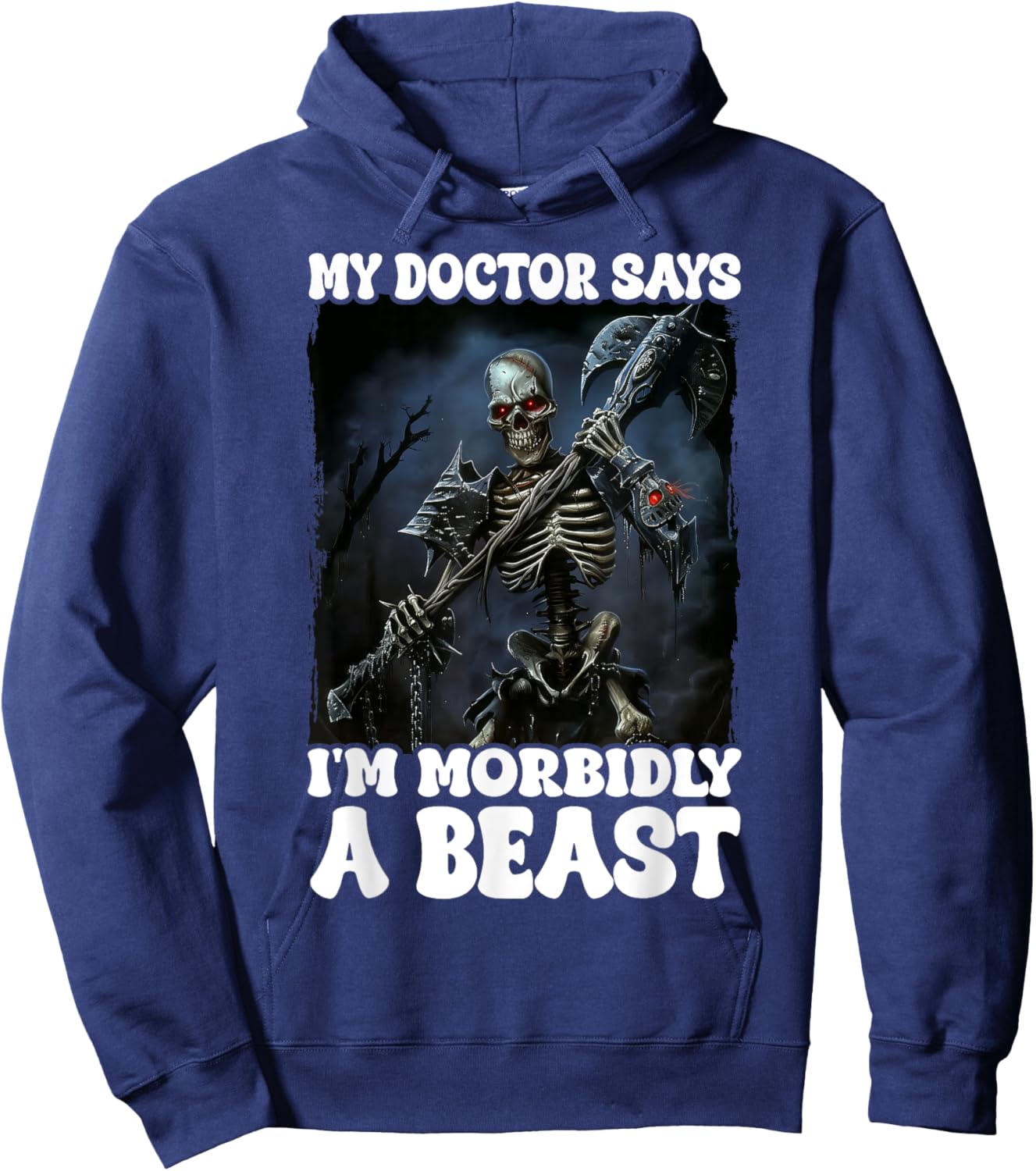 My Doctor Says I'm Morbidly A Beast Hoodie - Hoodie | Navy