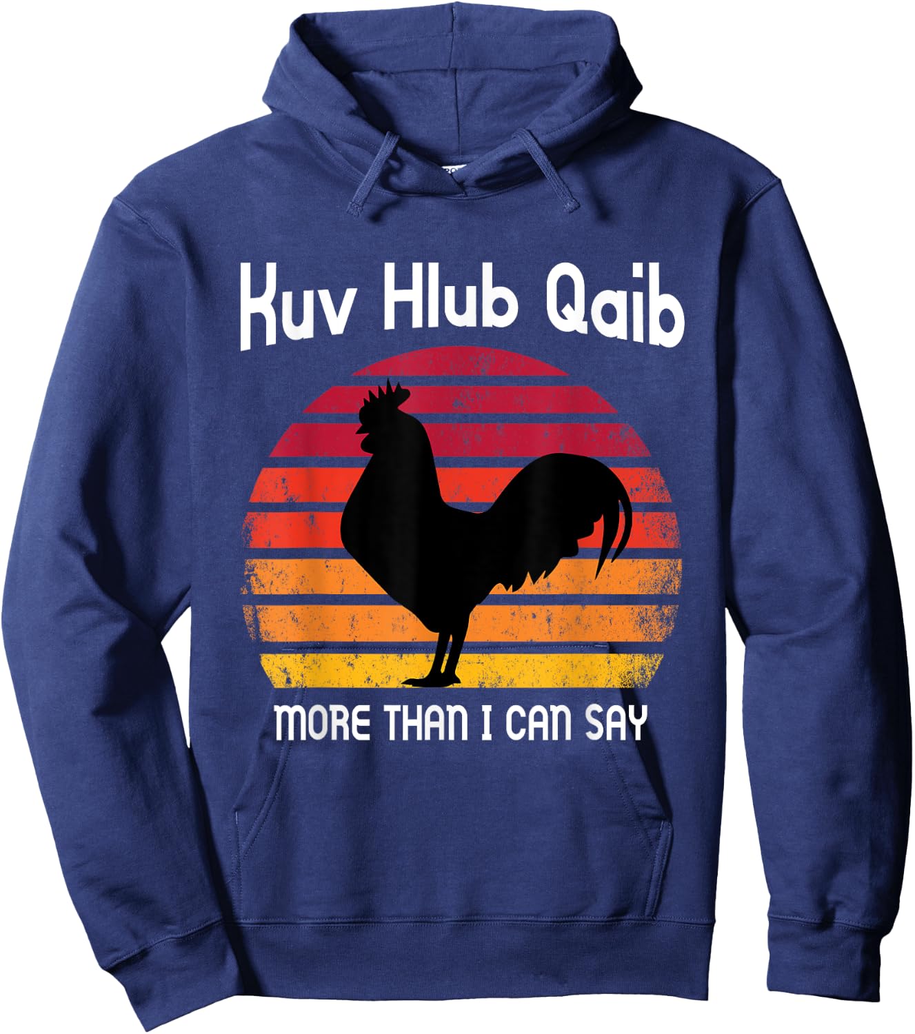 I love Chicken more than I can say Funny Gift Hoodie - Hoodie | Navy