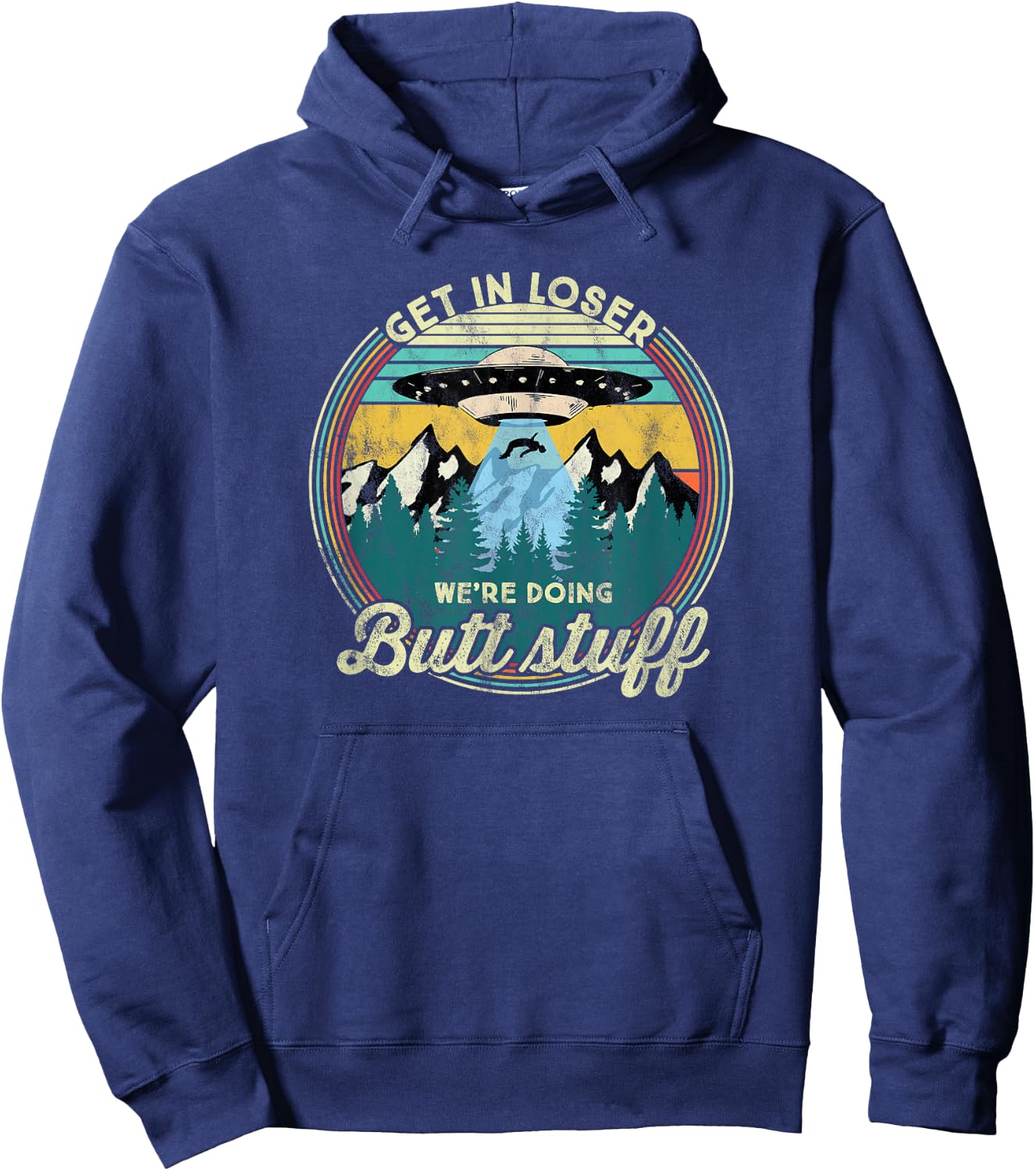 Get in loser we're doing butt stuff Alien Hoodie - Hoodie | Navy
