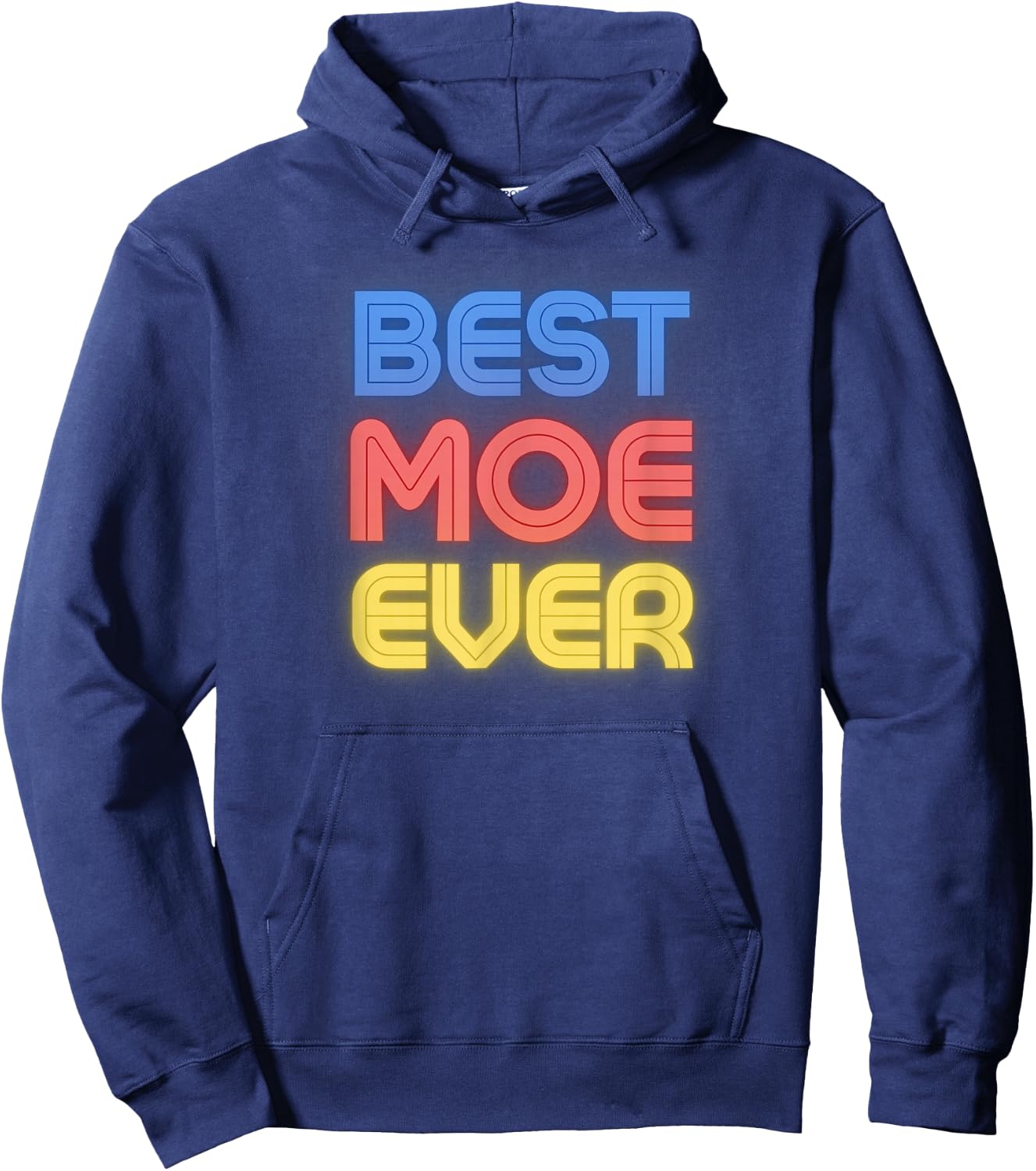 Best Moe Ever - Funny Moe Name Moe Hoodie - Hoodie | Navy