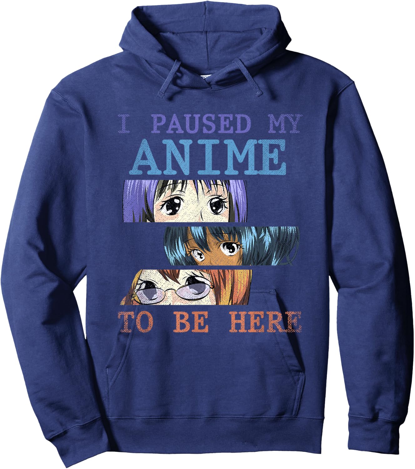 I have paused my anime to be here funny anime Hoodie - Hoodie | Navy