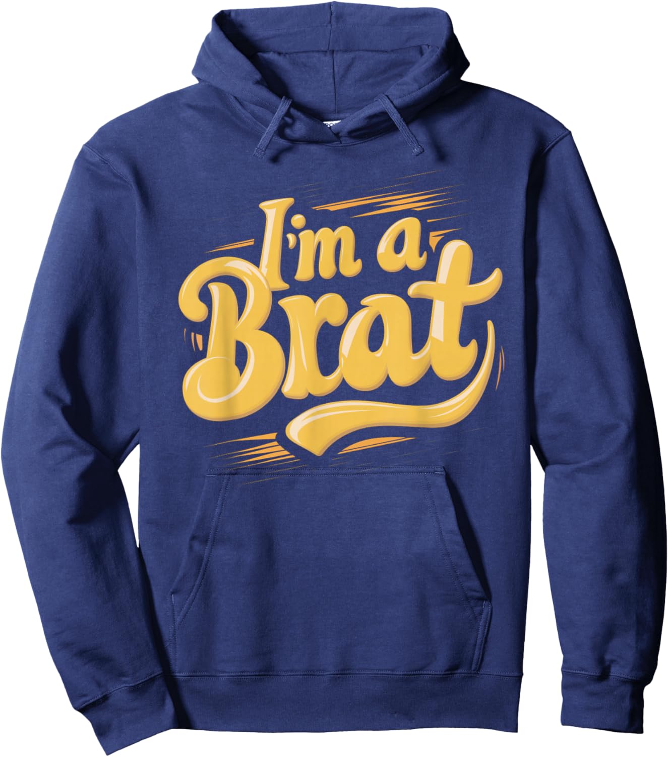 I'm A Brat Hoodie - Hoodie | Navy
