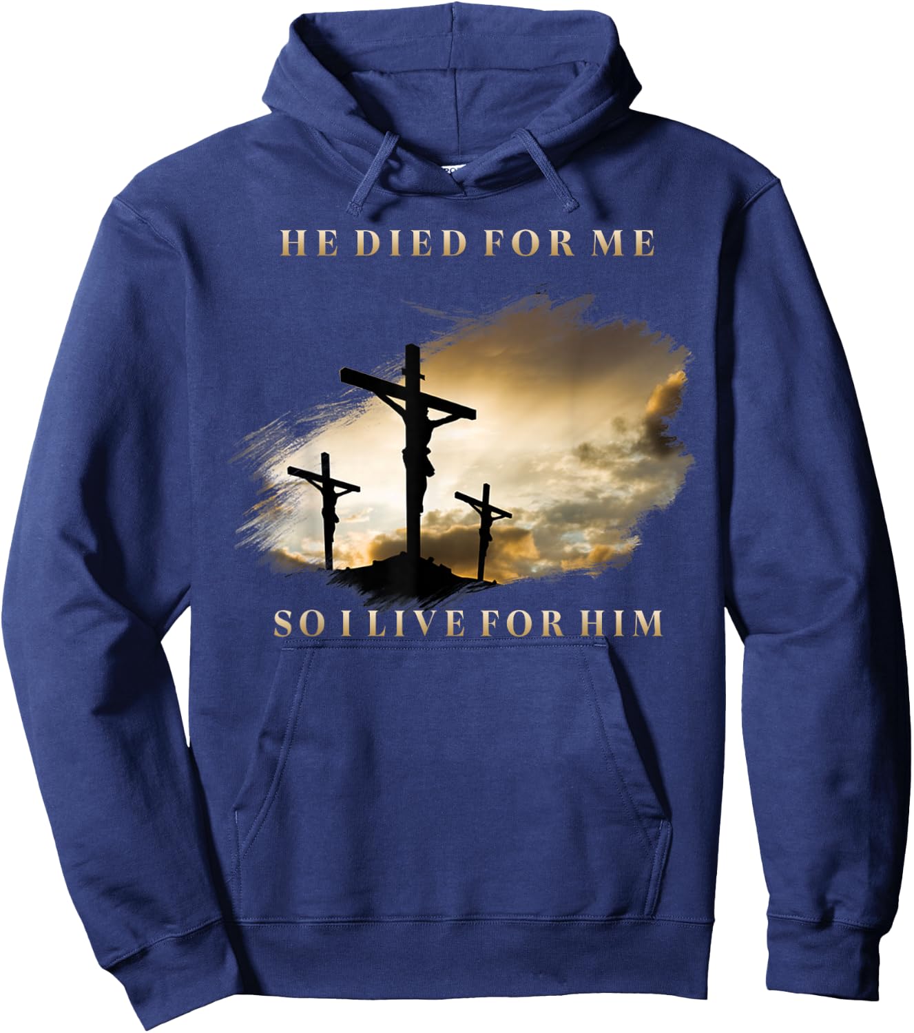 He Died For Me So I Live Hoodie - Hoodie | Navy