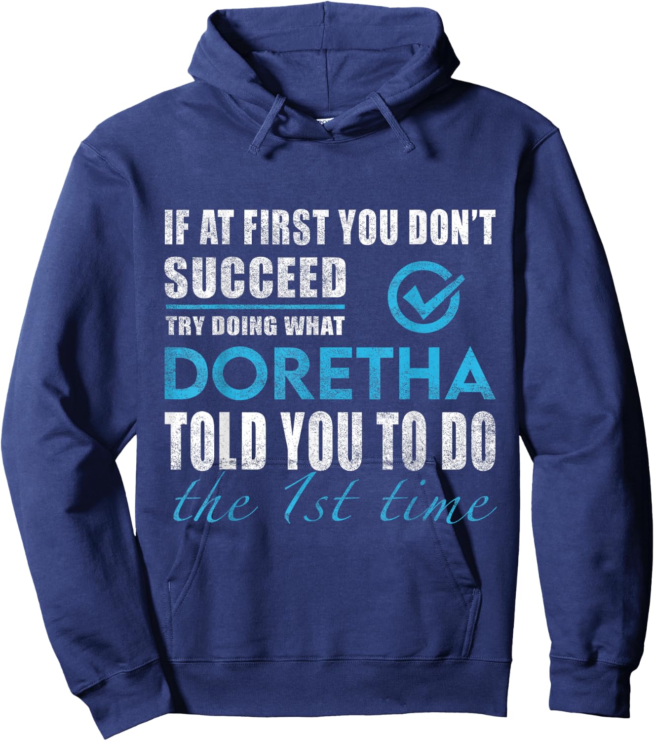 Doretha Name - Try What Doretha Told You To Do Hoodie - Hoodie | Navy
