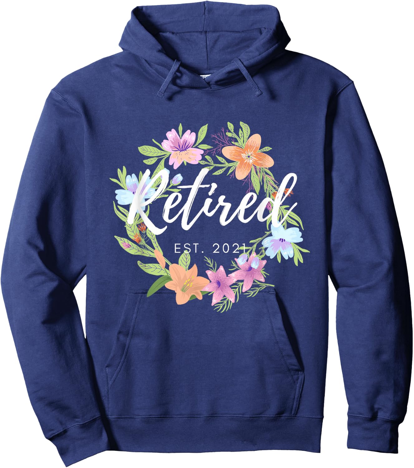 Floral Retired Est. 2021 Retirement Hoodie - Hoodie | Navy