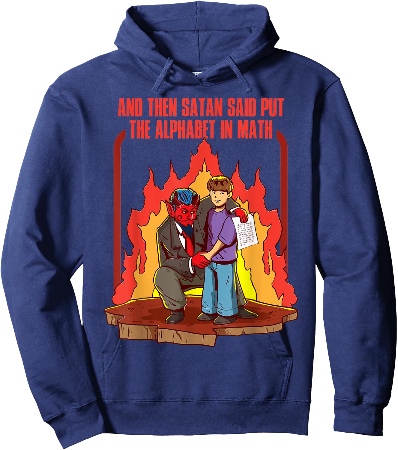 And Then Satan Said Put The Alphabet In Math Hoodie - Hoodie | Navy