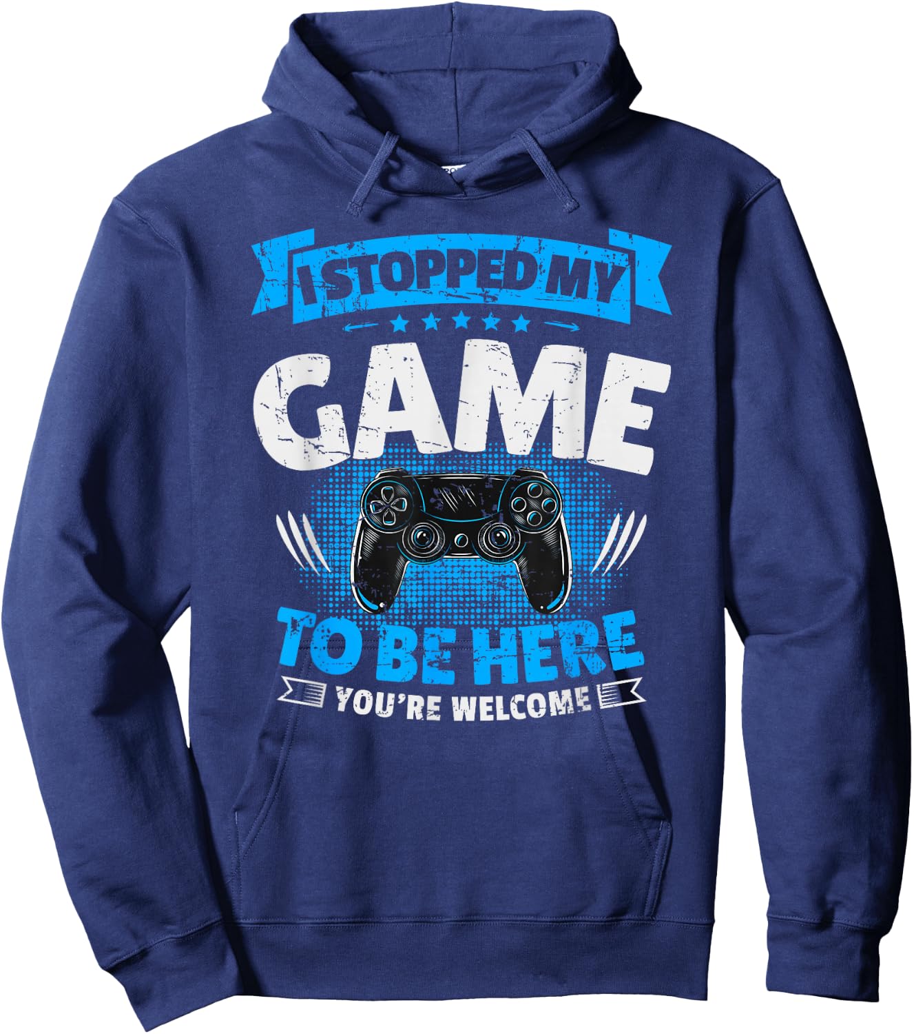 I stopped my game to be here Gaming Funny Hoodie - Hoodie | Navy