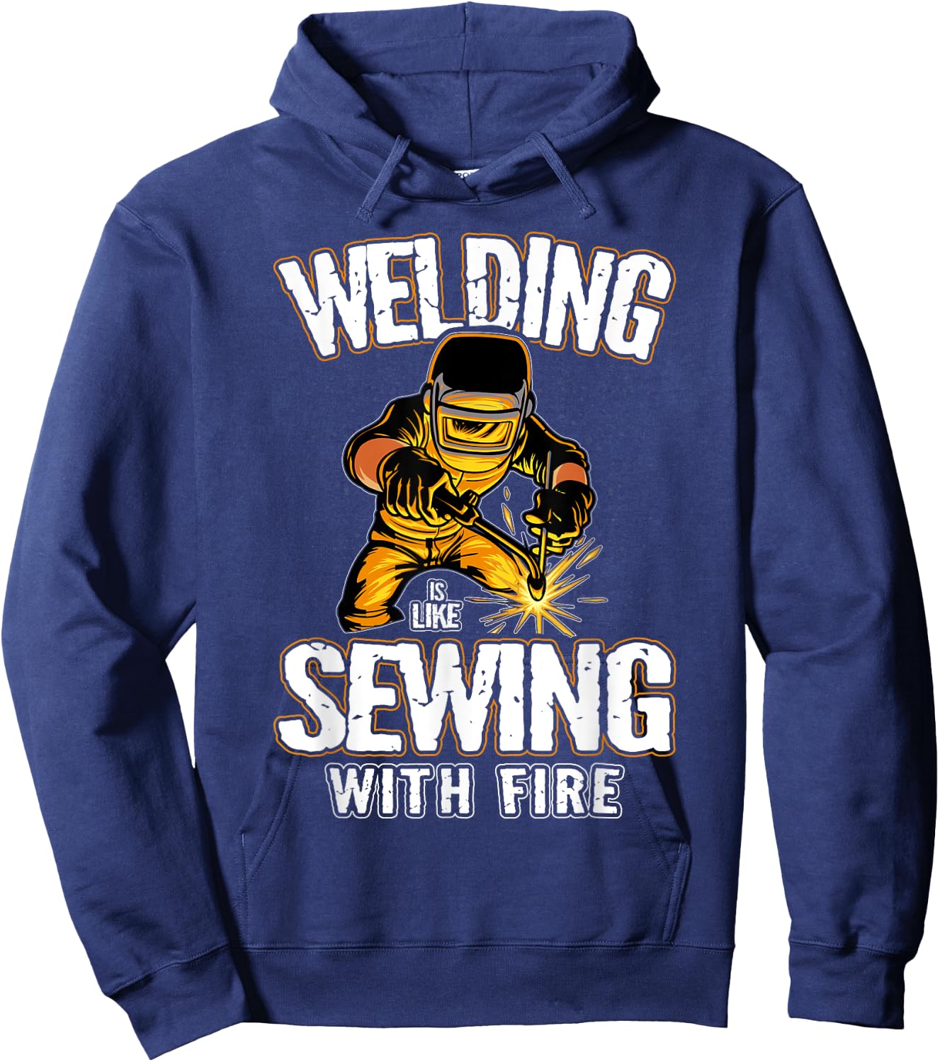 Welding is like Sewing With Fire Welder Hoodie - Hoodie | Navy