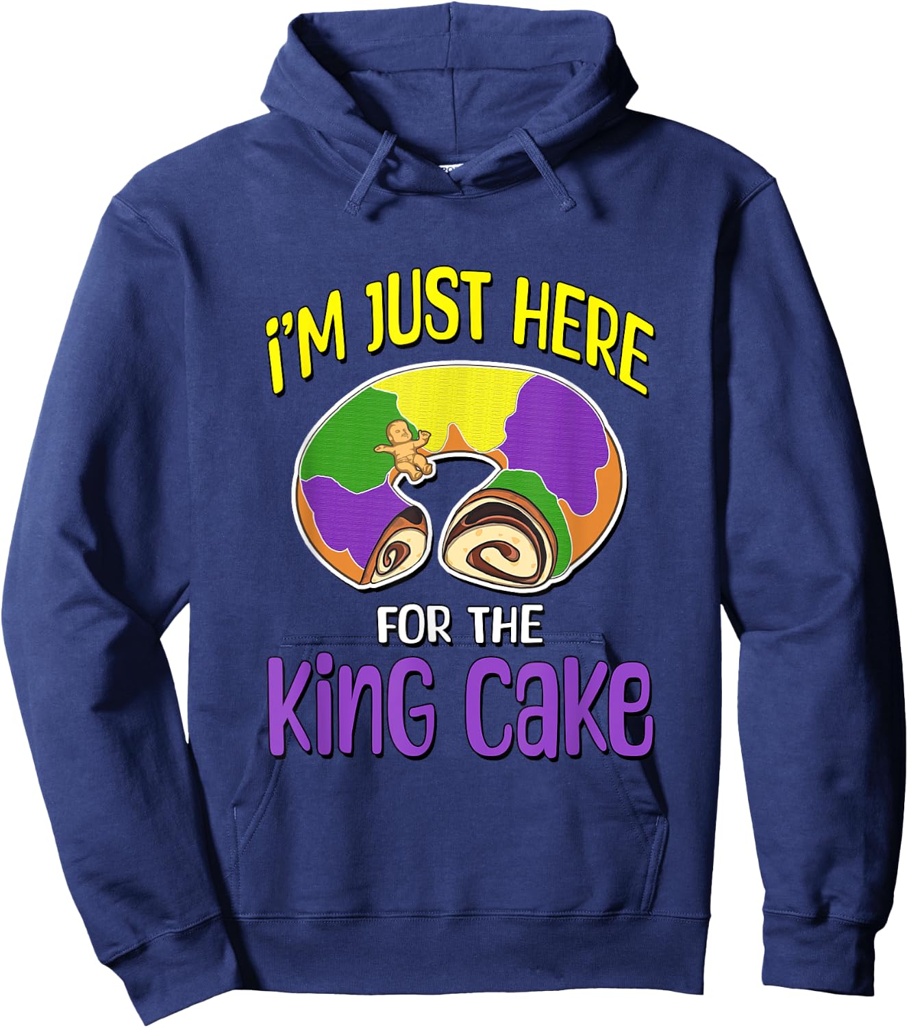I'm Just Here For The King Cake Hoodie - Hoodie | Navy