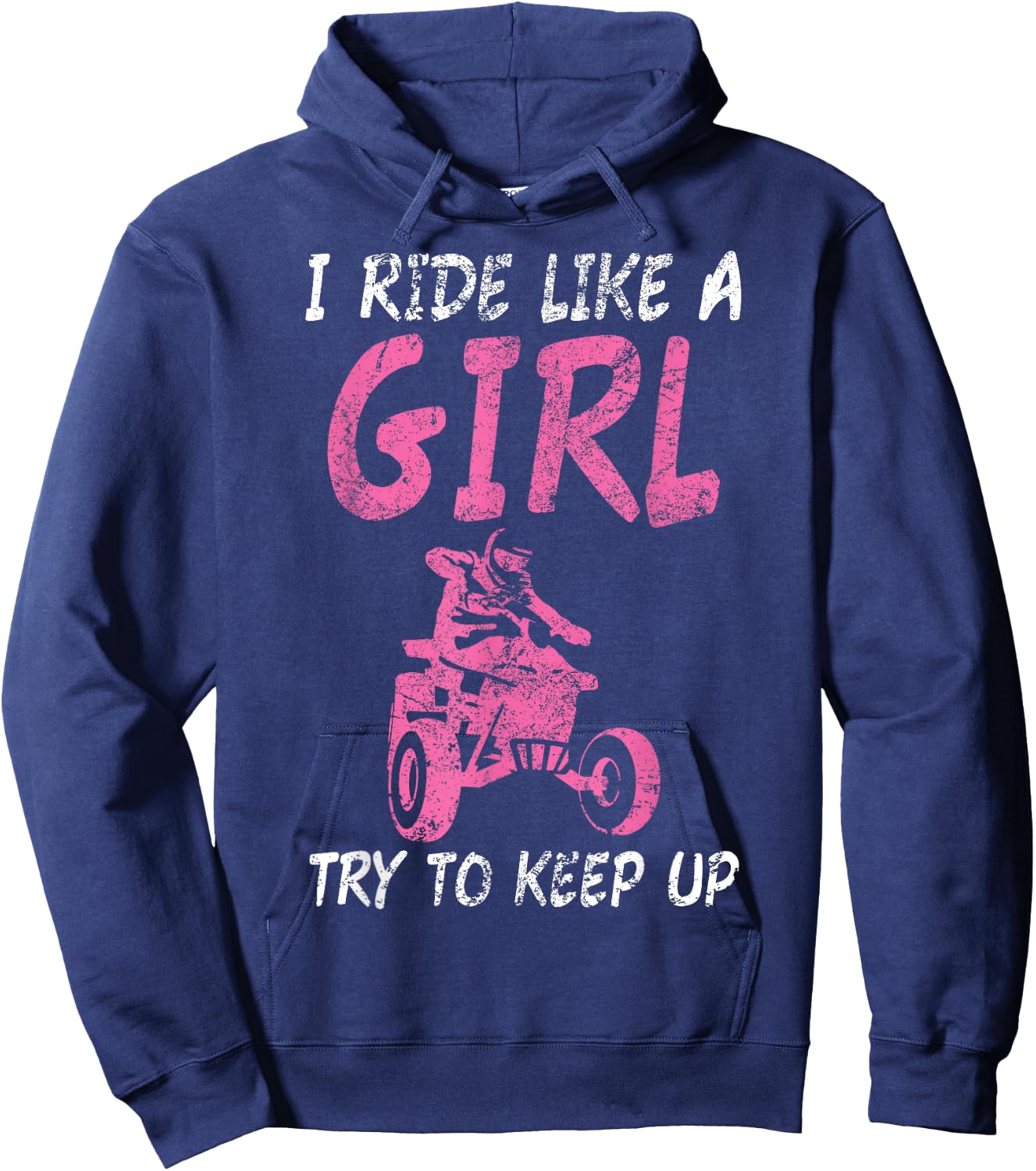 I Ride Like A Girl ATV Quad Women Funny Hoodie - Hoodie | Navy