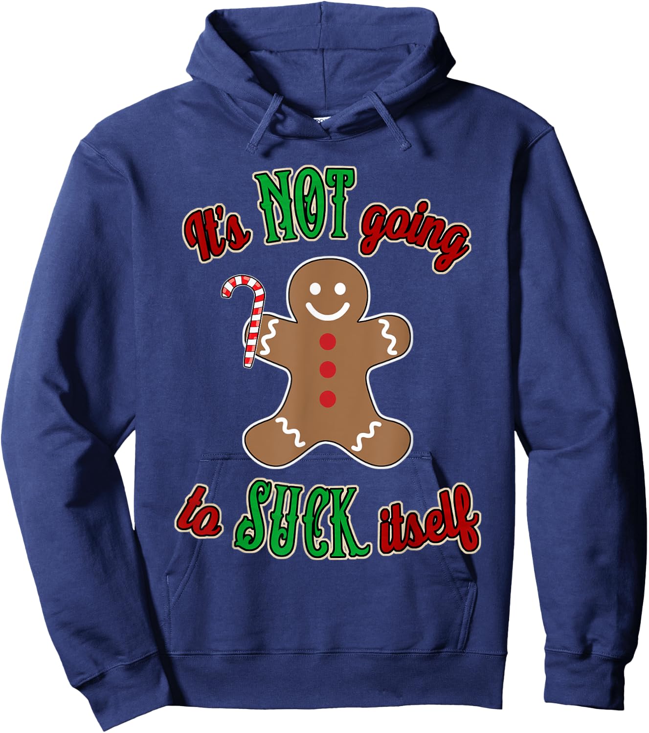 Gingerbread Man It's not going to suck itself Hoodie - Hoodie | Navy