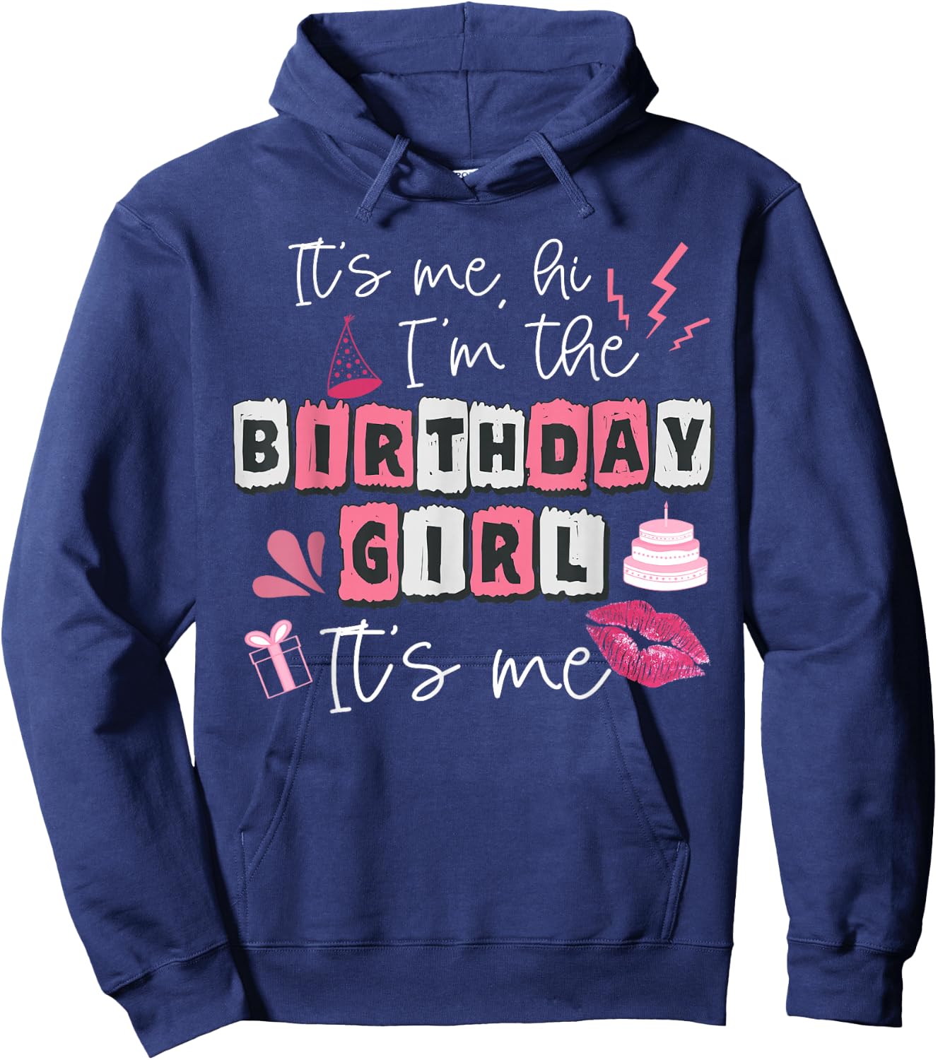 Funny Its My Birthday Girl Women's Day Hoodie - Hoodie | Navy